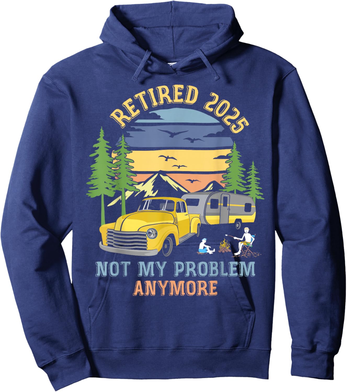 Camping Funny Retirement Gifts & Women Retired 2025 Not My Problem Anymore Camping Retirement Gifts -Adults Black Small Retro Short Sleeve Classic Nature Camping Hoodie - Hoodie | Navy