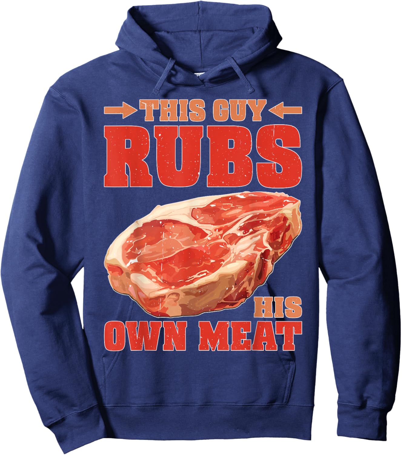 This Guy Rubs His Own Meat BBQ Grilling Hoodie - Hoodie | Navy