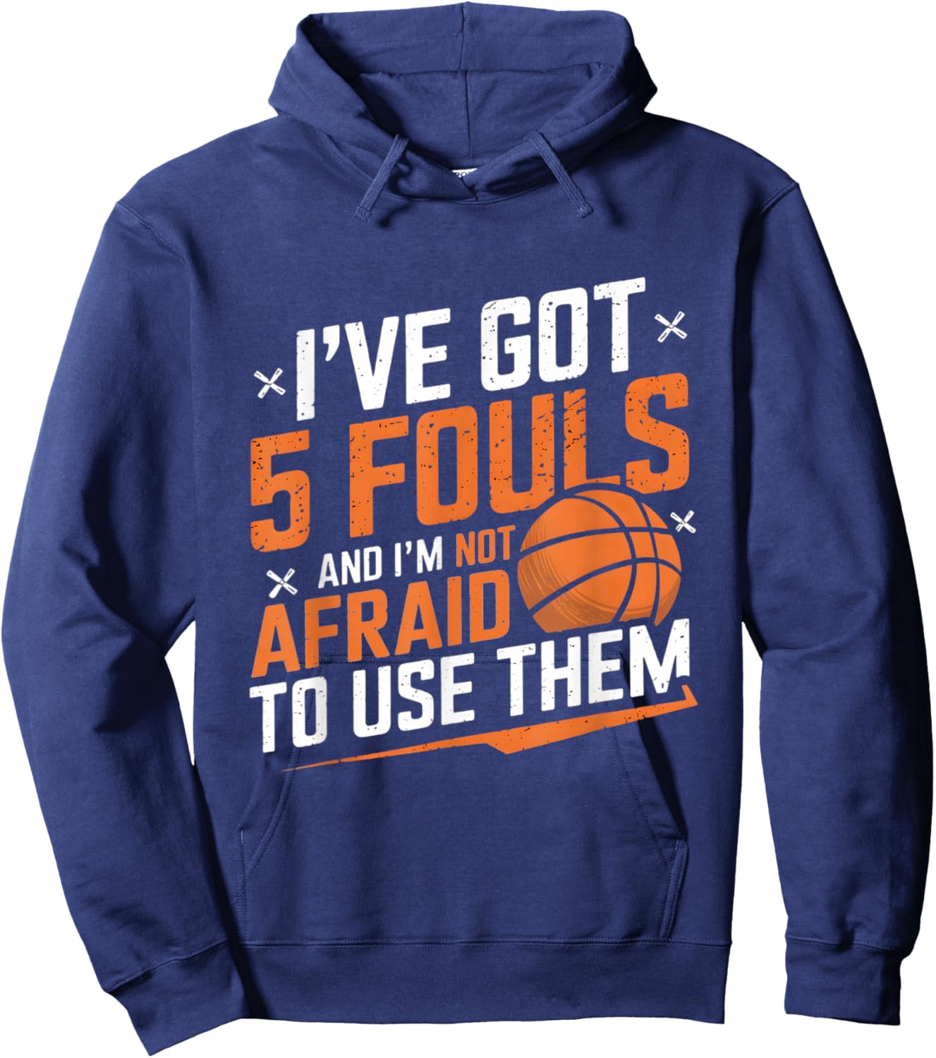 Funny Basketball Player Saying I Got 5 Fouls 2025 Men Boys Hoodie - Hoodie | Navy