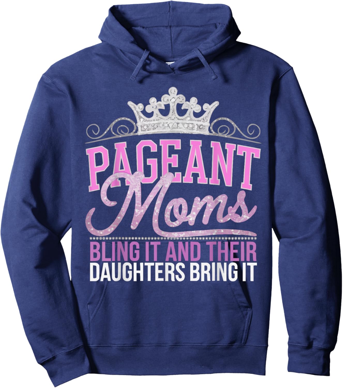 Pageant Mom Pageantry Pageant Contest Beauty Queen Hoodie - Hoodie | Navy