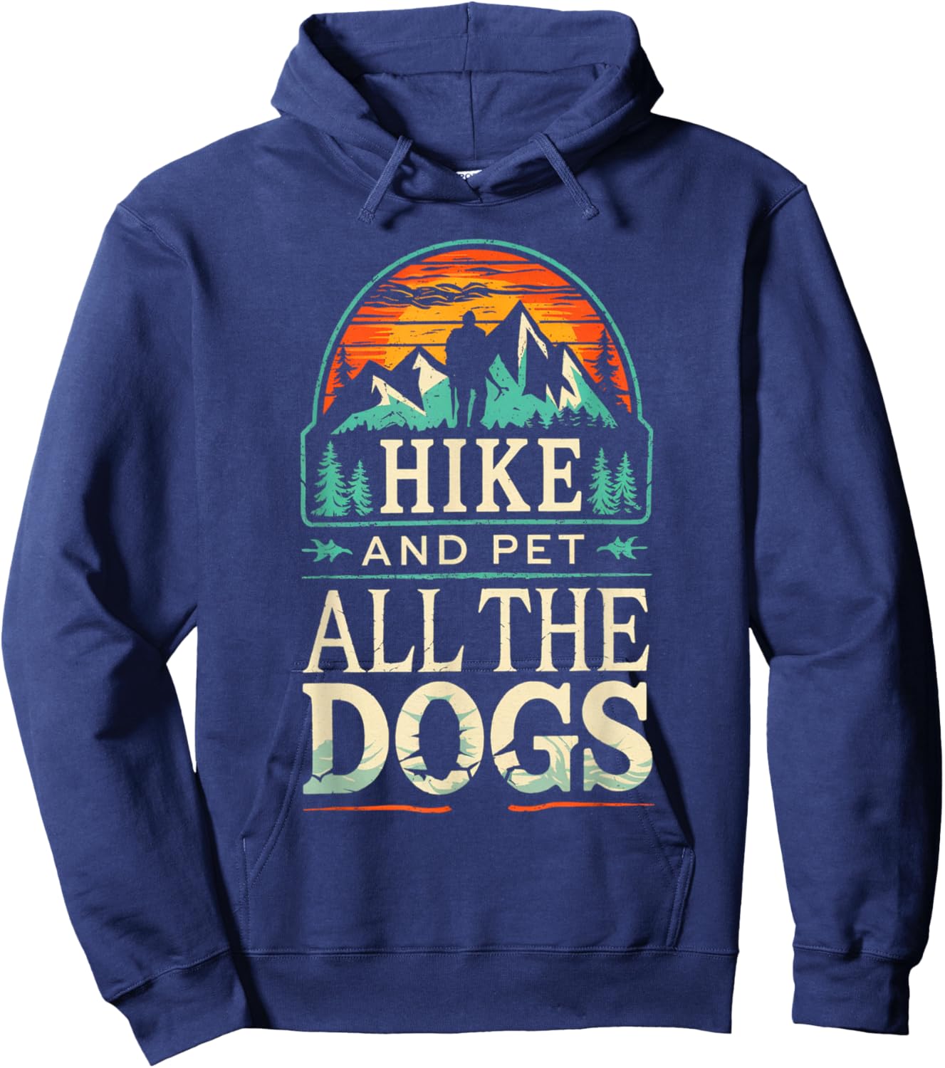 Hiking With My Dogs Hike And Pet All The Dogs Mountain Hoodie - Hoodie | Navy