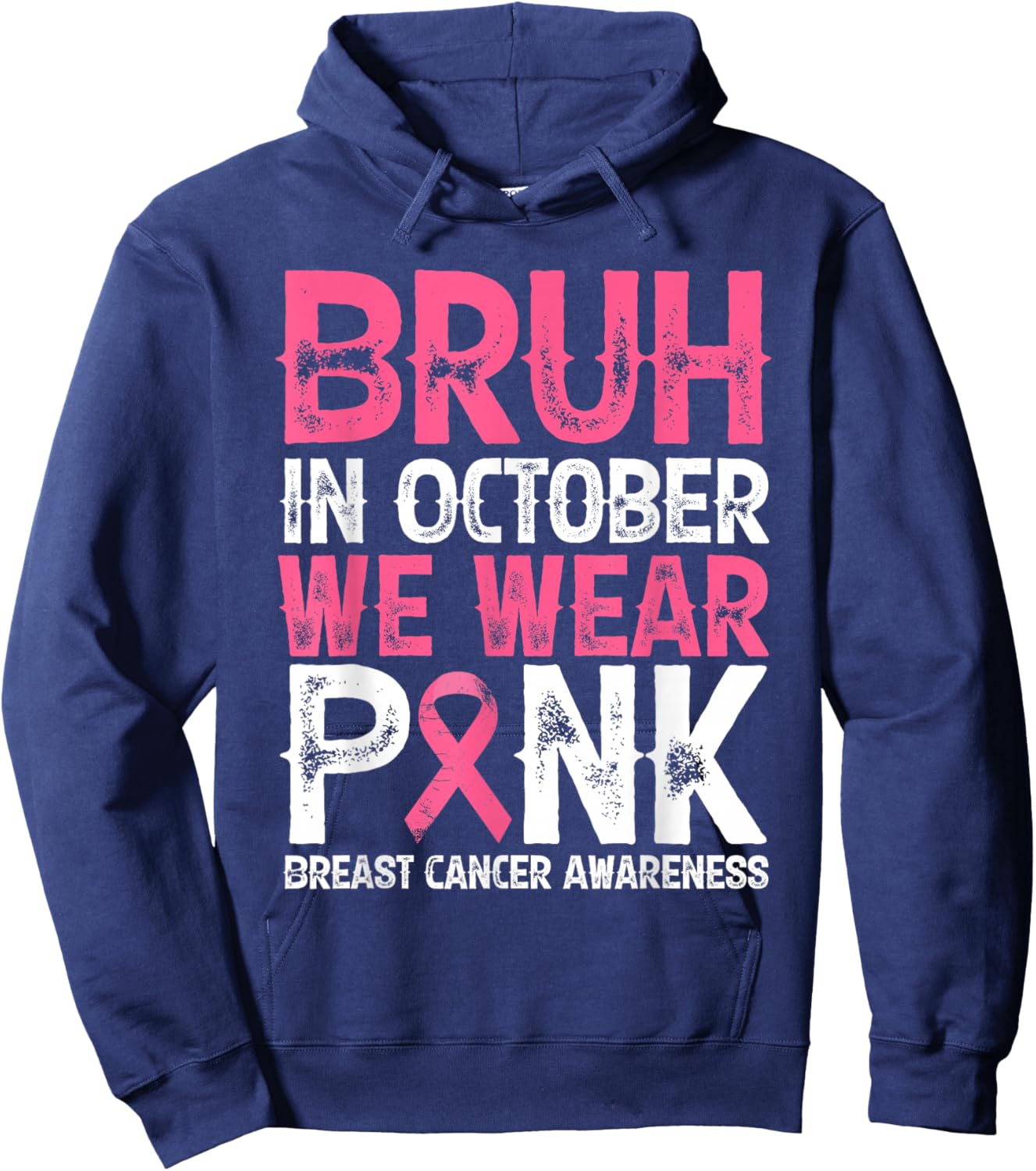 Bruh In October We Wear Pink Breast Cancer Awareness Hoodie - Hoodie | Navy