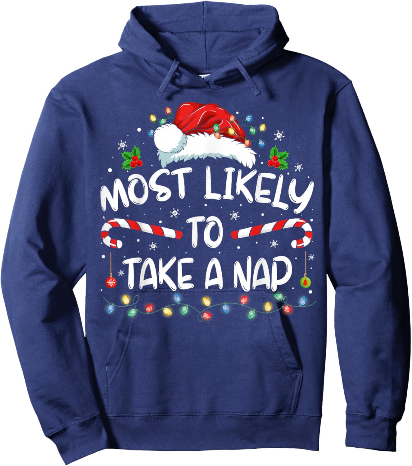 Most Likely To Take A Nap Funny Christmas Vacation Hoodie - Hoodie | Navy
