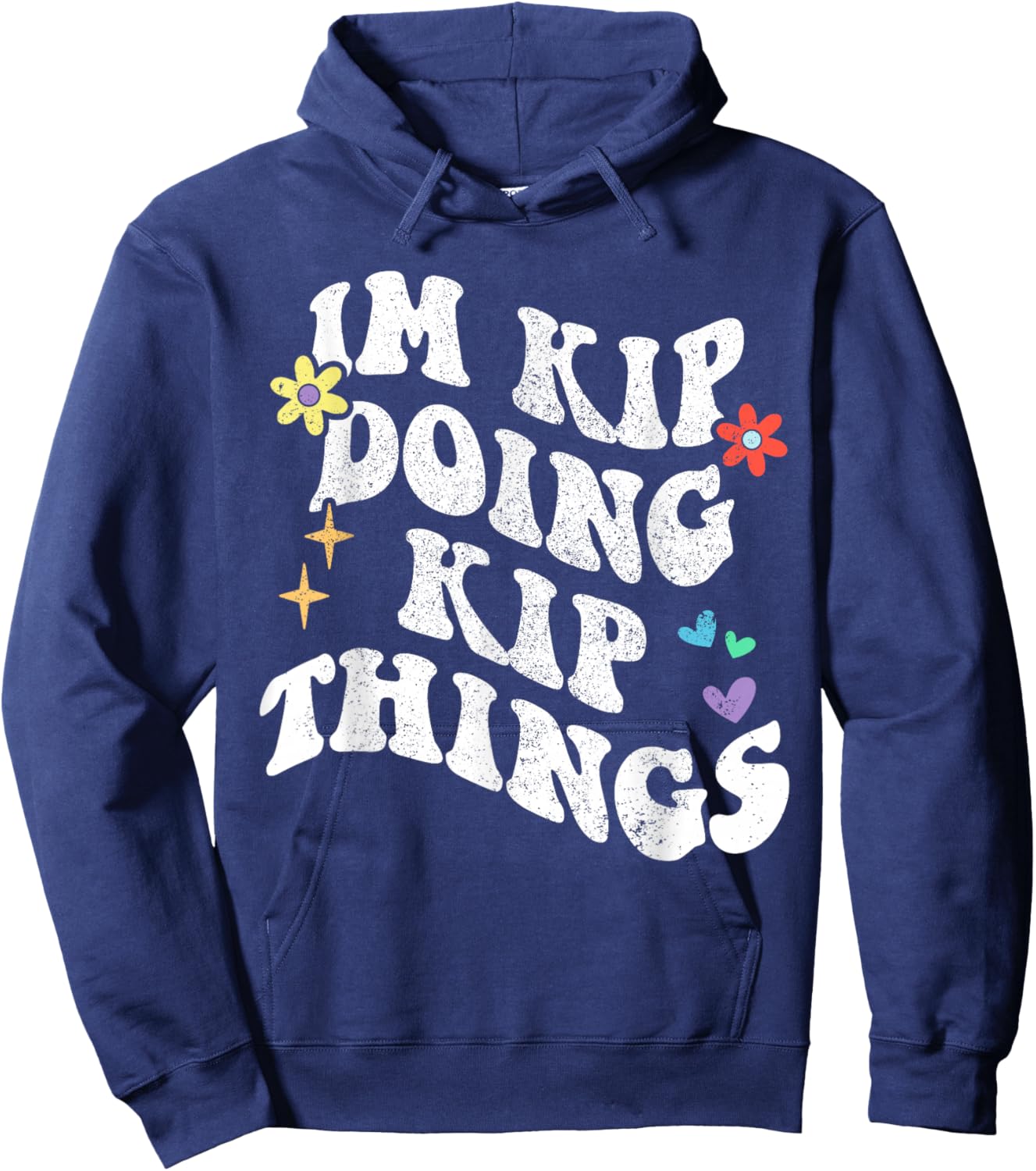 Retro Groovy Im Kip Doing Kip Things Funny Mother's Day Hoodie - Hoodie | Navy