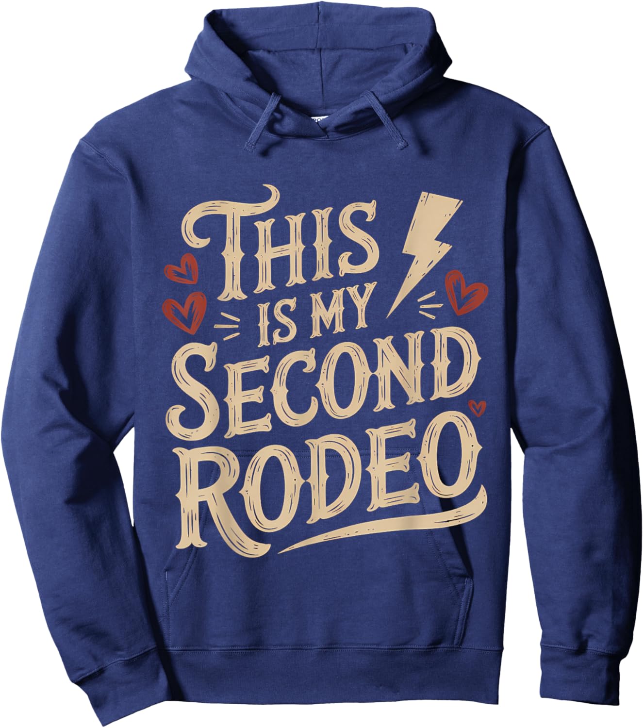 This Is My Second Rodeo Funny Sarcastic Western Quote Hoodie - Hoodie | Navy