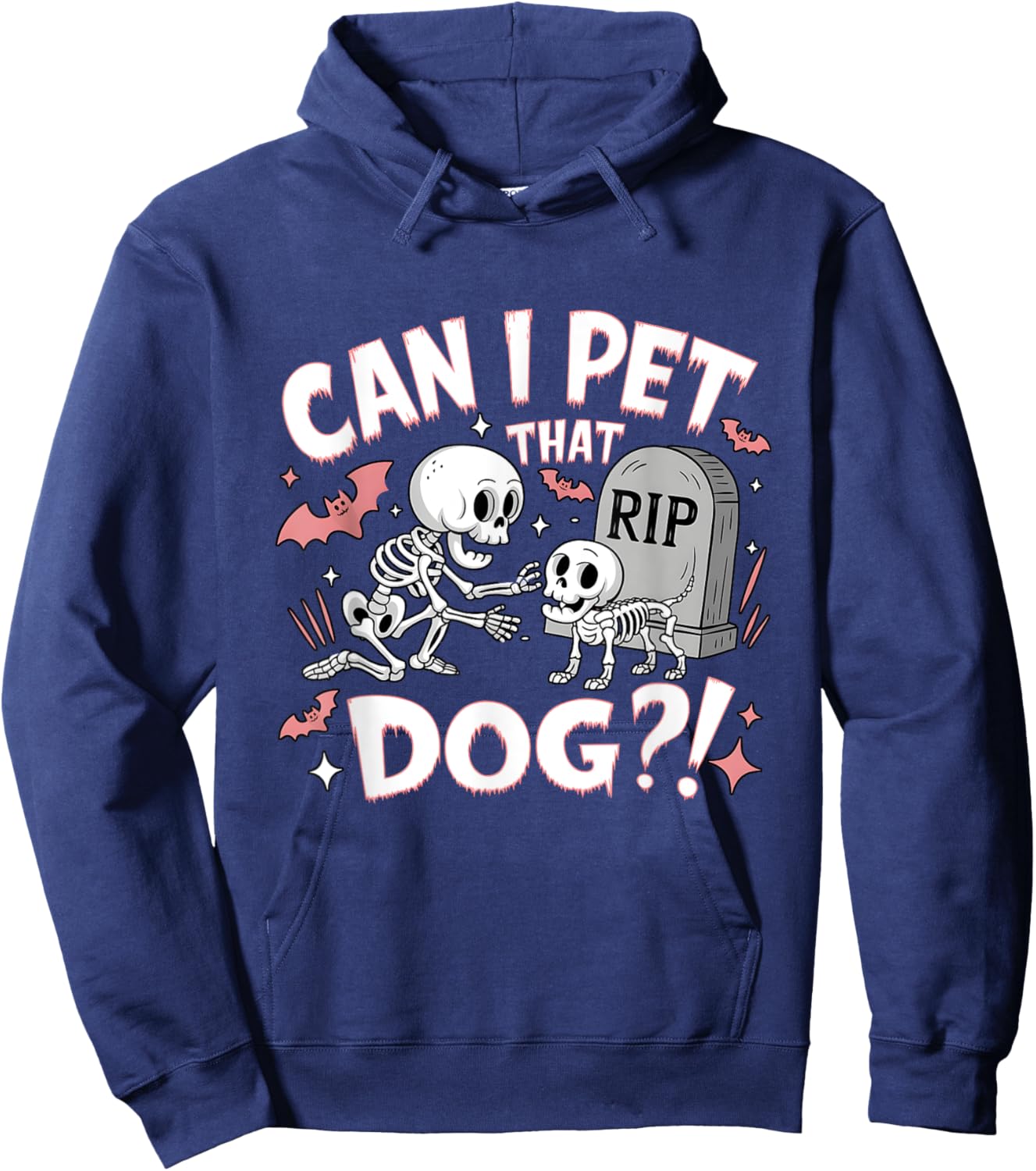 Can I Pet That Dog Skeleton Dog Lover Halloween Cemetery Hoodie - Hoodie | Navy