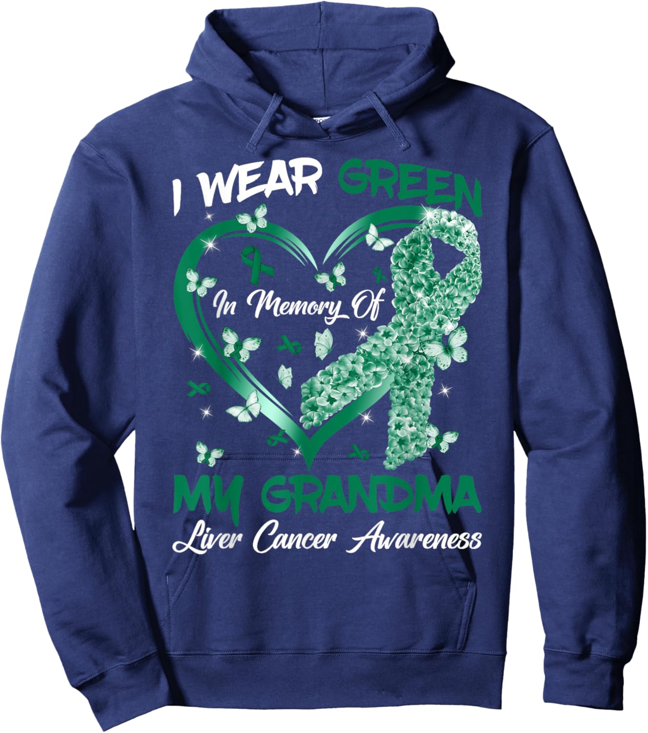 I Wear Green In Memory Of My Grandma Liver Cancer Awareness Hoodie - Hoodie | Navy