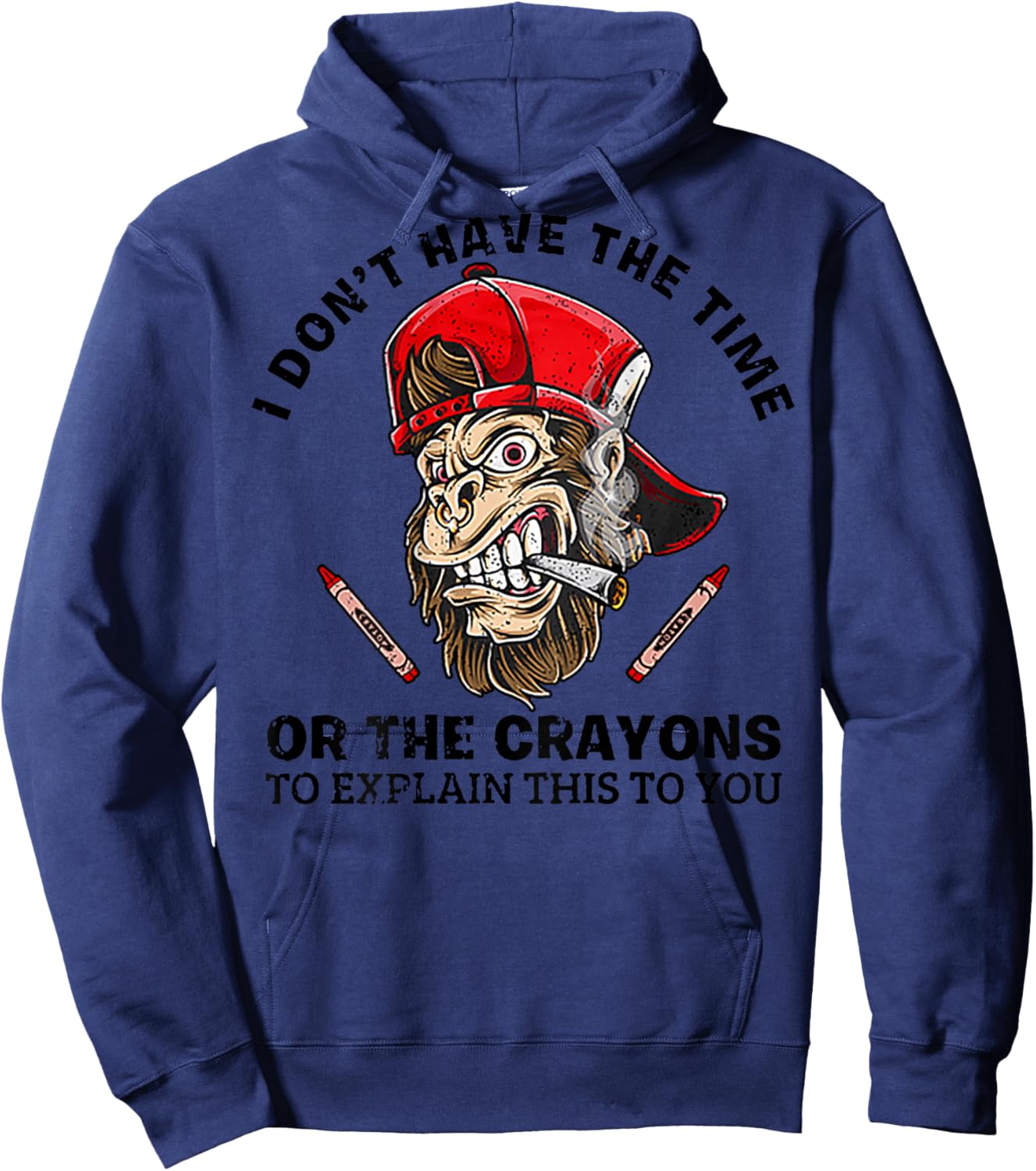 I Don't Have The Time Or The Crayons To Explain This (back) Hoodie - Hoodie | Navy