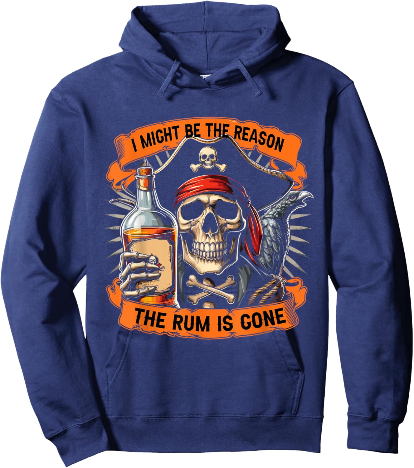 Pirate Drinking Rum | I Might Be The Reason The Rum Is Gone Hoodie - Hoodie | Navy