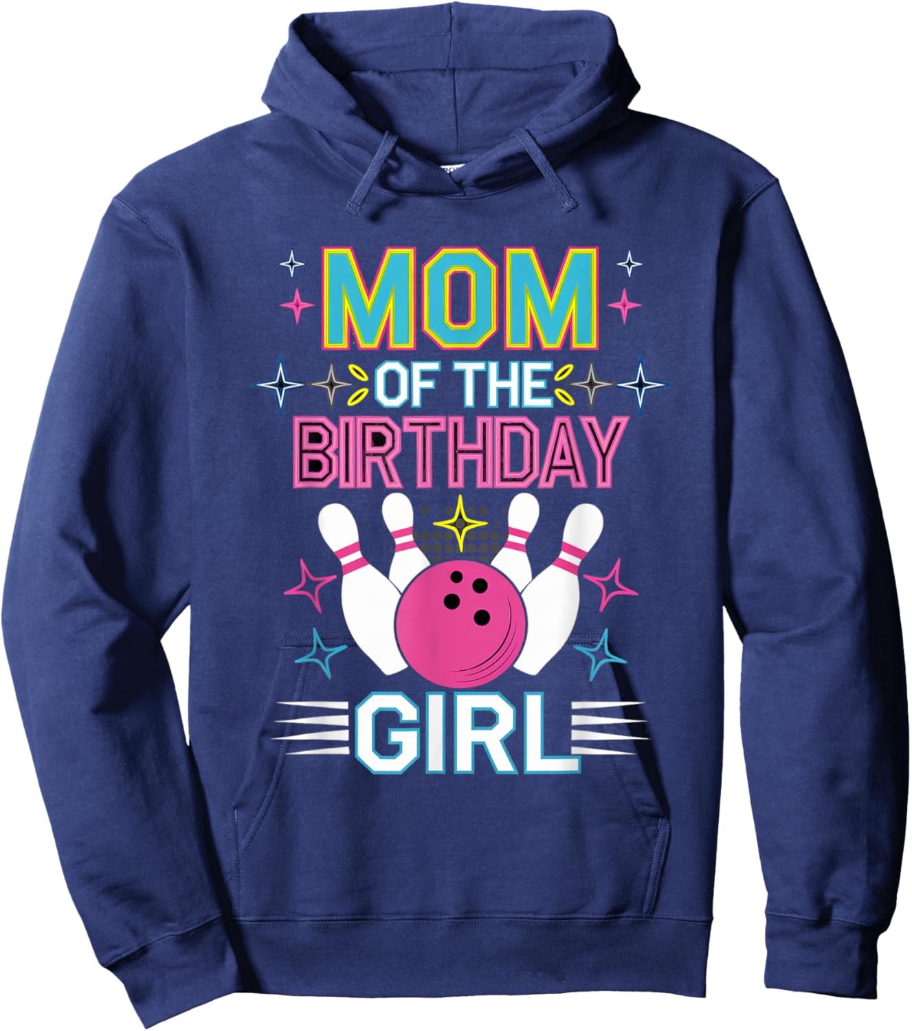 Bowling Birthday Girl Mom Of The Birthday Girl Bowling Hoodie - Hoodie | Navy