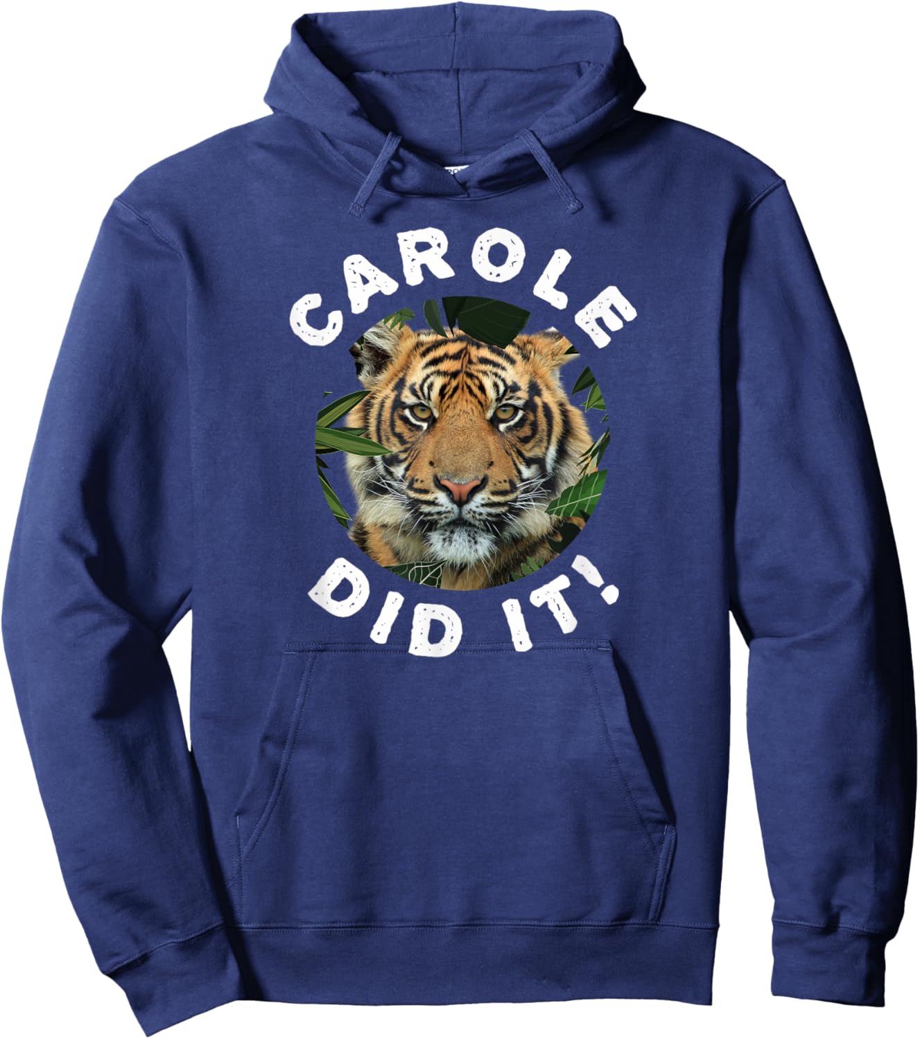 Carole Did It Shirt Carole Did It Women Funny Tiger Hoodie - Hoodie | Navy