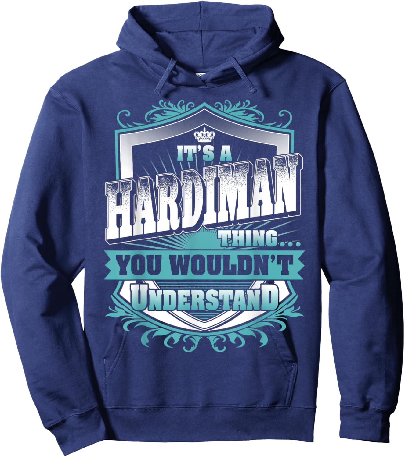 It's A HARDIMAN Thing You Wouldn't Understand Family Name Hoodie - Hoodie | Navy