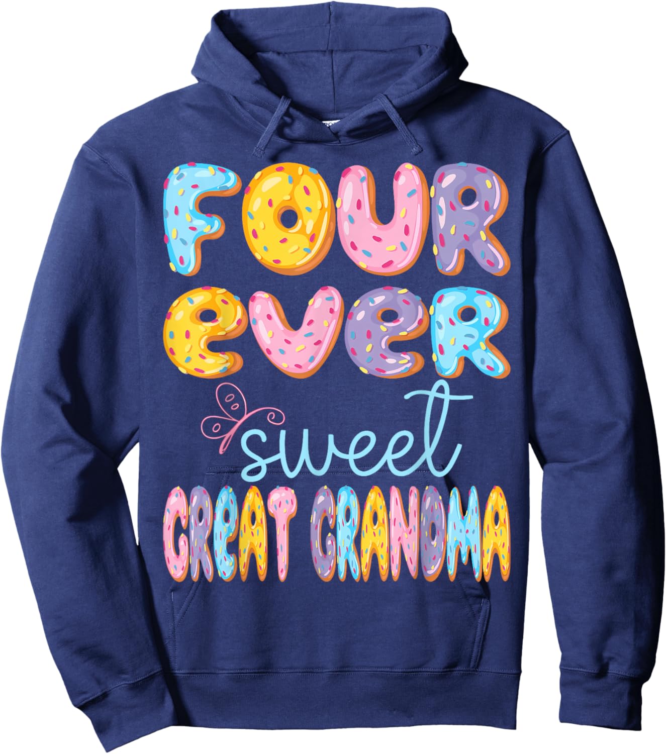 Four Ever Sweet Great Grandma 4Th Birthday Kids Donut Lover Hoodie - Hoodie | Navy