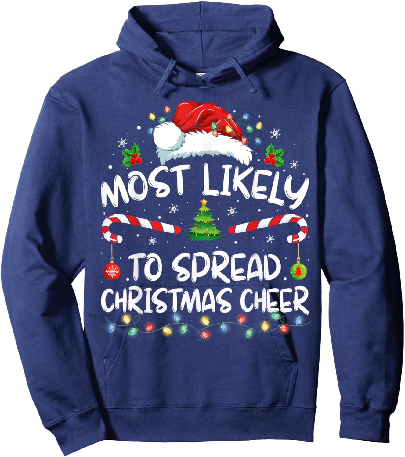 Most Likely To Spread Christmas Cheer Santa Hat Xmas Hoodie - Hoodie | Navy