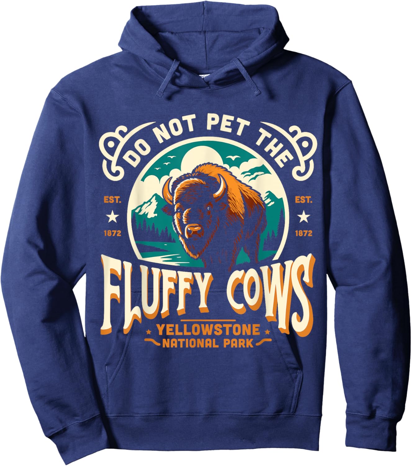 Do Not Pet The Fluffy Cows Yellowstone National Park Hoodie - Hoodie | Navy