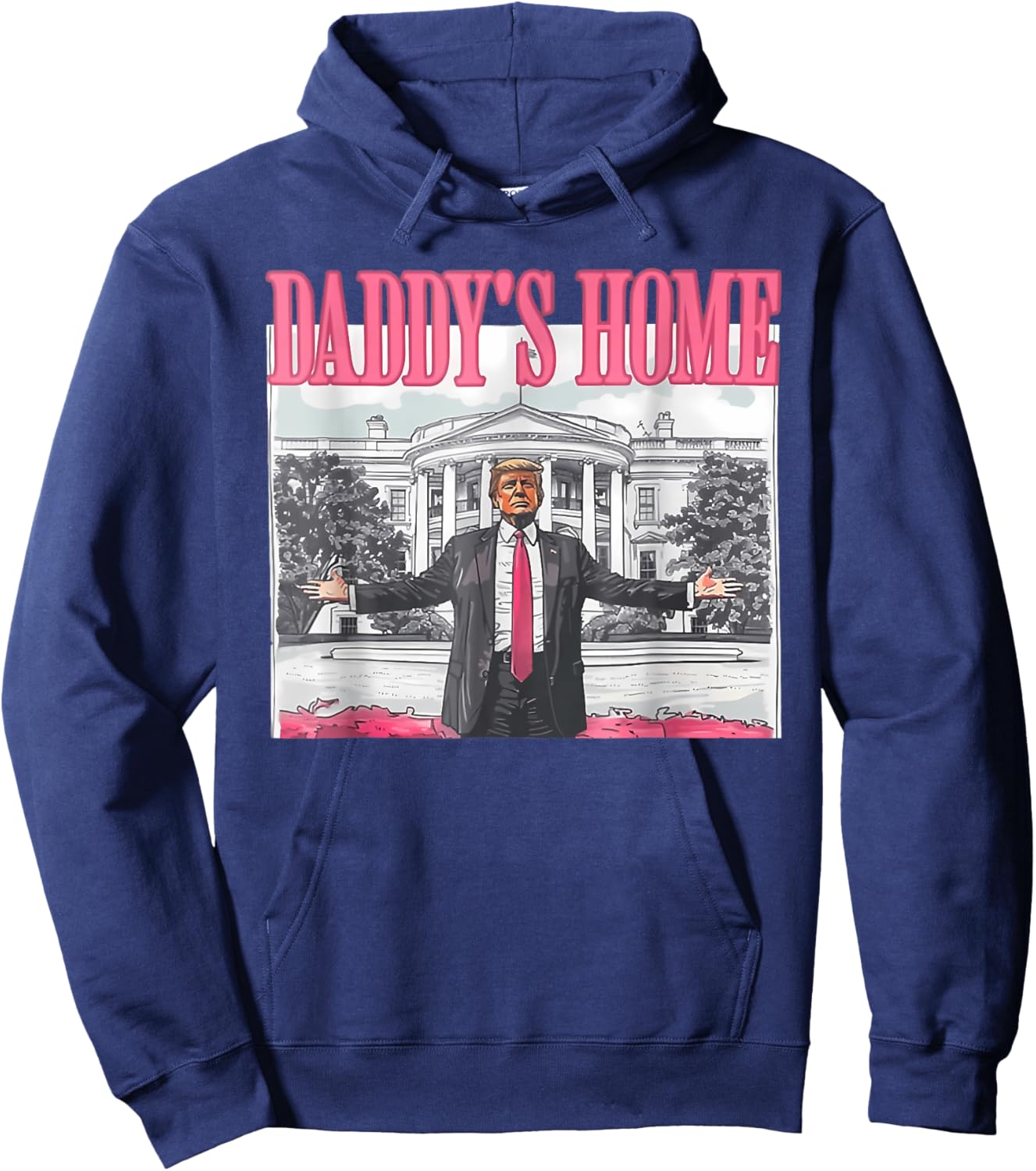 Funny Daddy's Home Trump Pink 2024 Take America Back 2024 Hoodie - Hoodie | Navy