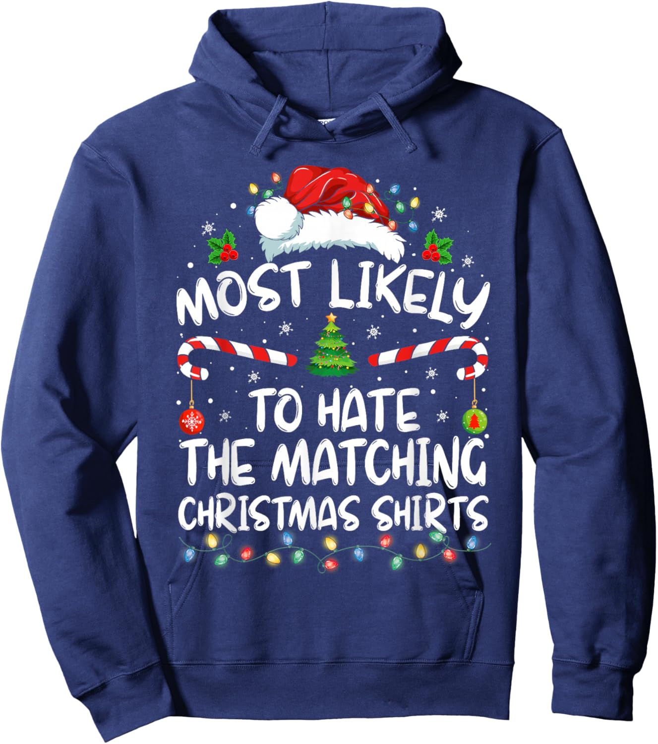Most Likely To Hate Matching Christmas Funny Family Matching Hoodie - Hoodie | Navy