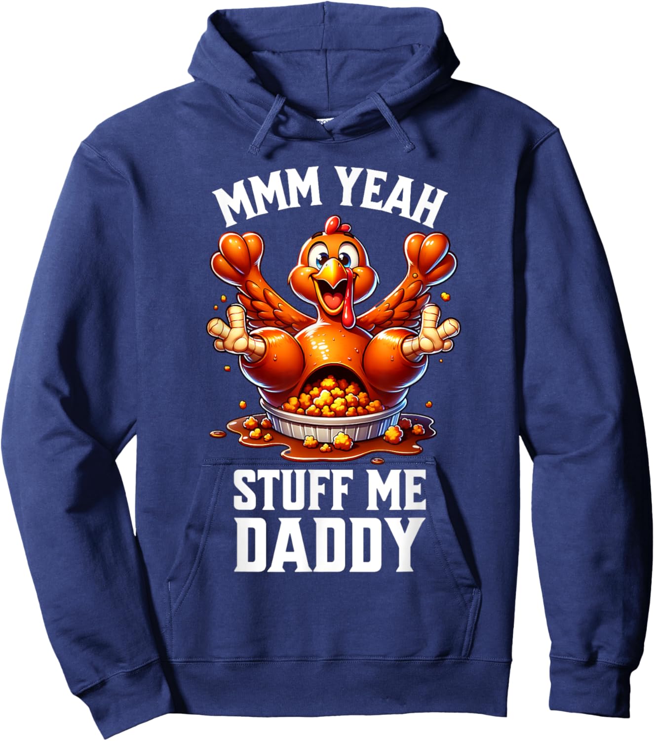 Thanksgiving Adult Humor Tacky Dirty Turkey Funny Men Women Hoodie - Hoodie | Navy