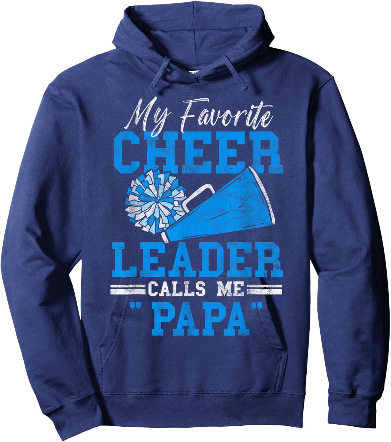 My Favorite Cheerleader Calls Me Papa Loud Proud Cheer Dad Hoodie - Hoodie | Navy