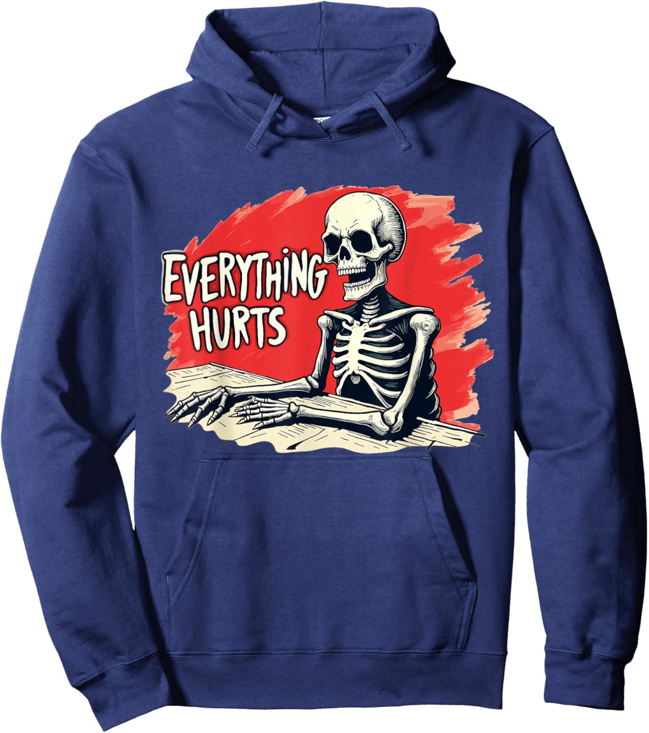 Everything Hurts Skeleton Vintage Funny Humor Hoodie - Hoodie | Navy