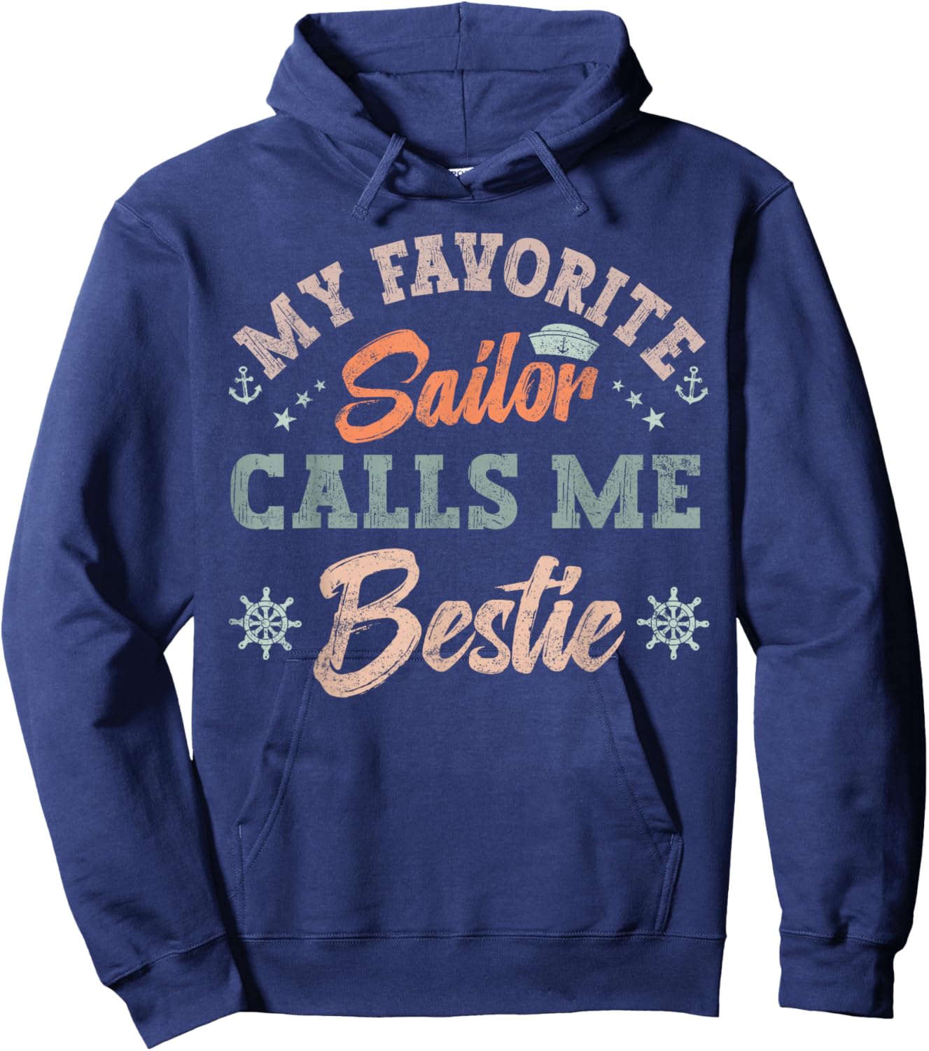 My Favorite Sailor Calls Me bestie sailing friends retro Hoodie - Hoodie | Navy