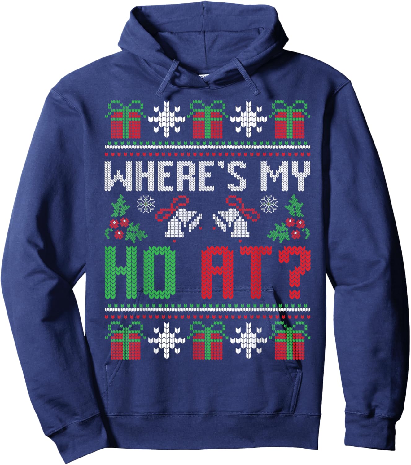 Where's My Ho At Funny Ugly Xmas Sweater Christmas Couples Hoodie - Hoodie | Navy