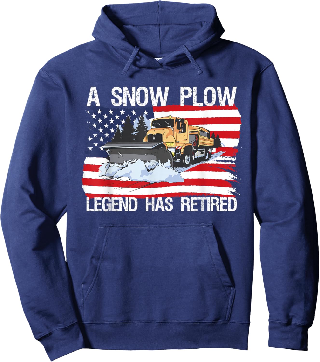 Legend Has Retired USA Flag Snow Plow Snowplow Truck Hoodie - Hoodie | Navy