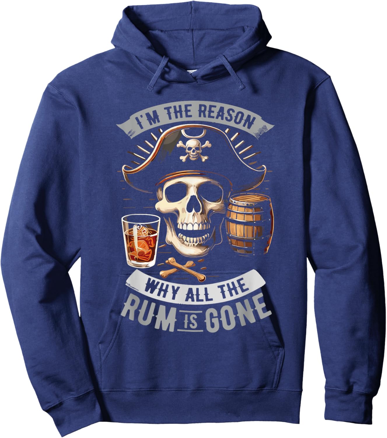 Im The Reason Why All The Rum Is Gone Pirate Hoodie - Hoodie | Navy
