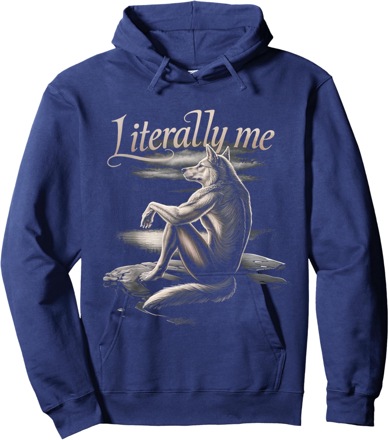 Literally Me Wolf Art Animal Nature Creativity Humor Hoodie - Hoodie | Navy