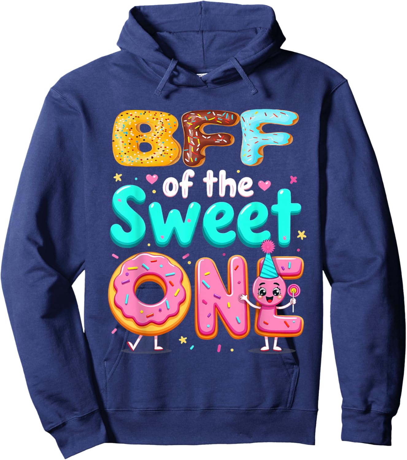 1st Birthday Donut Friend BFF Of The Sweet One Hoodie - Hoodie | Navy