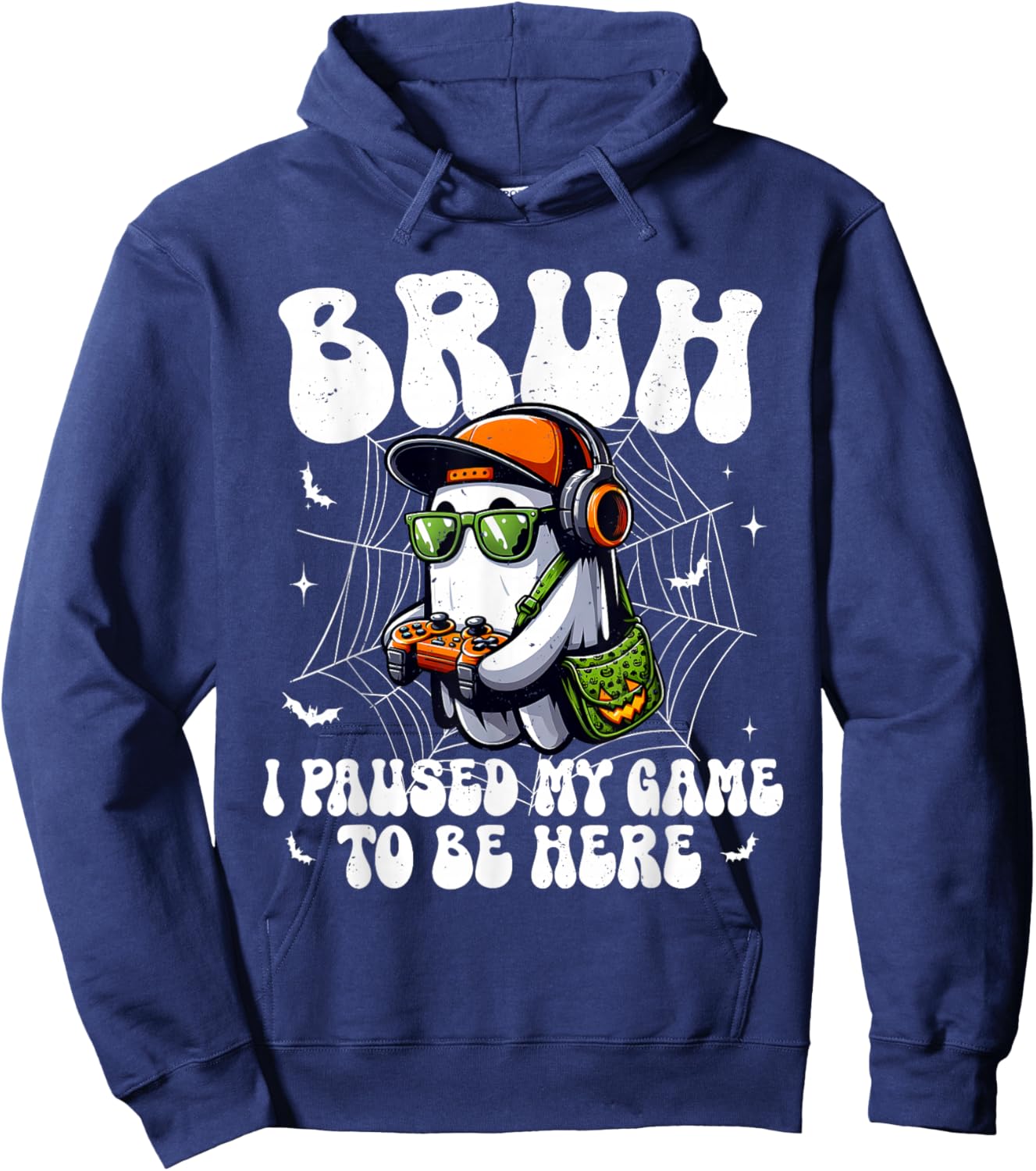 Bruh I Paused My Game To Be Here Funny Gaming Halloween Hoodie - Hoodie | Navy