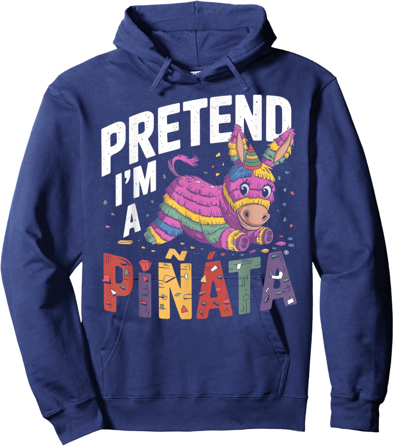 Pretend I'm A Pinata Hoodie - Hoodie | Navy