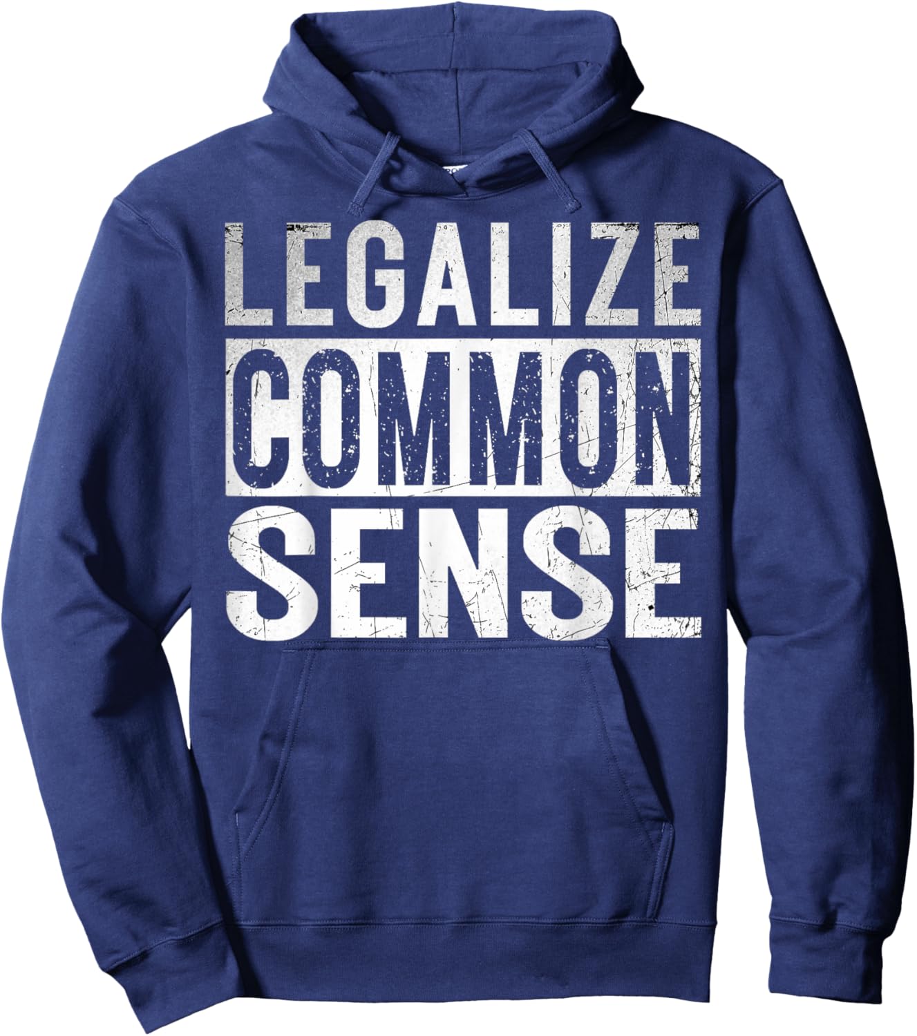Legalize Common Sense Funny Sarcasm Slogan Gifts Vintage Hoodie - Hoodie | Navy