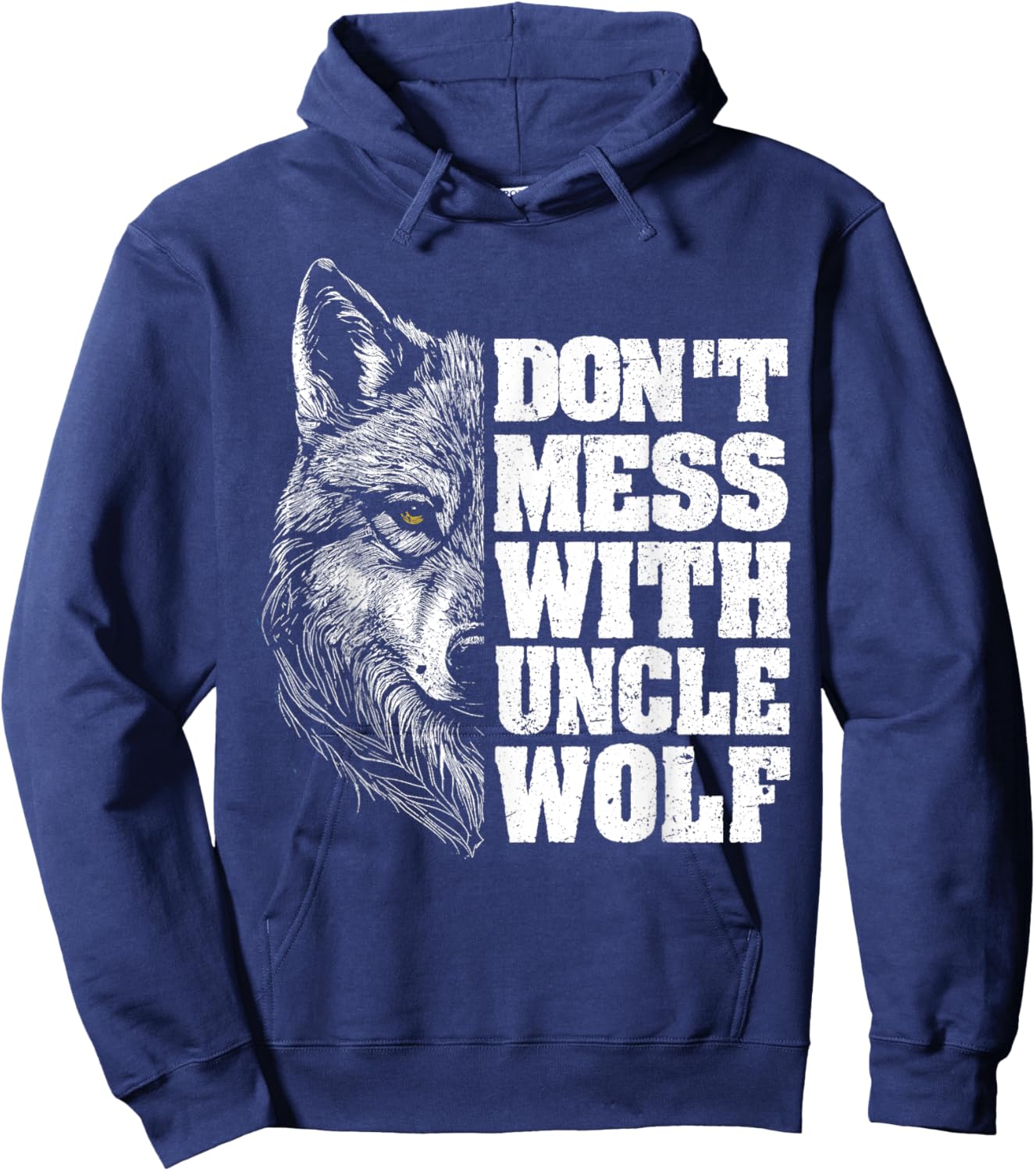 Don't Mess with Uncle Wolf for Father's Day Uncle Wolf Hoodie - Hoodie | Navy
