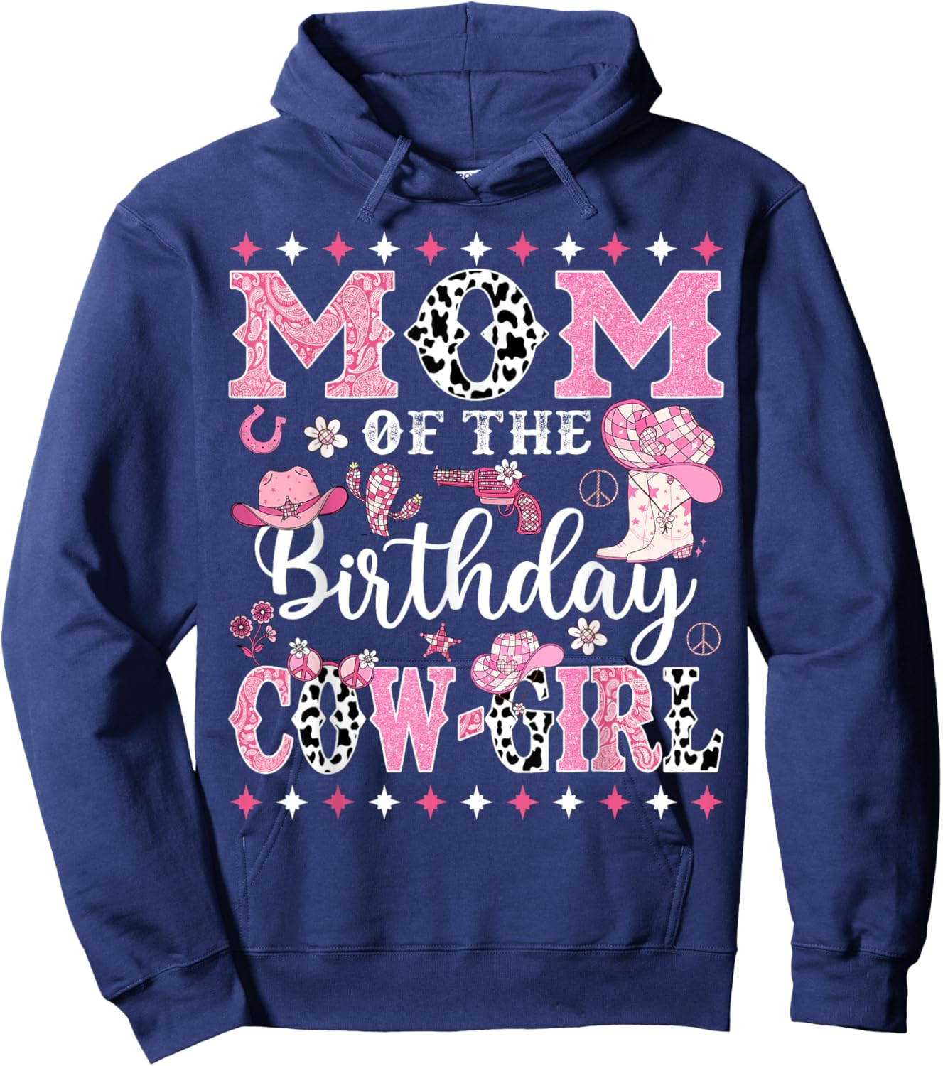 Mom Of The Birthday CowGirl Rodeo CowGirl Birthday Hoodie - Hoodie | Navy