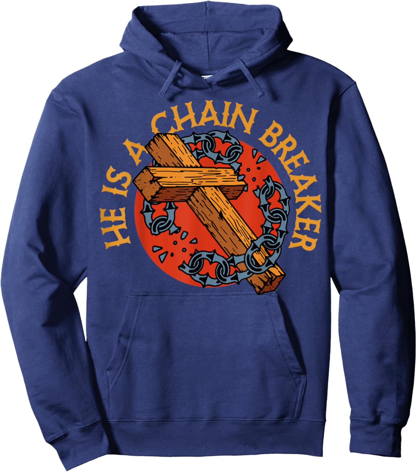 He Is A Chain Breaker Christian Funny Religious Vintage Hoodie - Hoodie | Navy