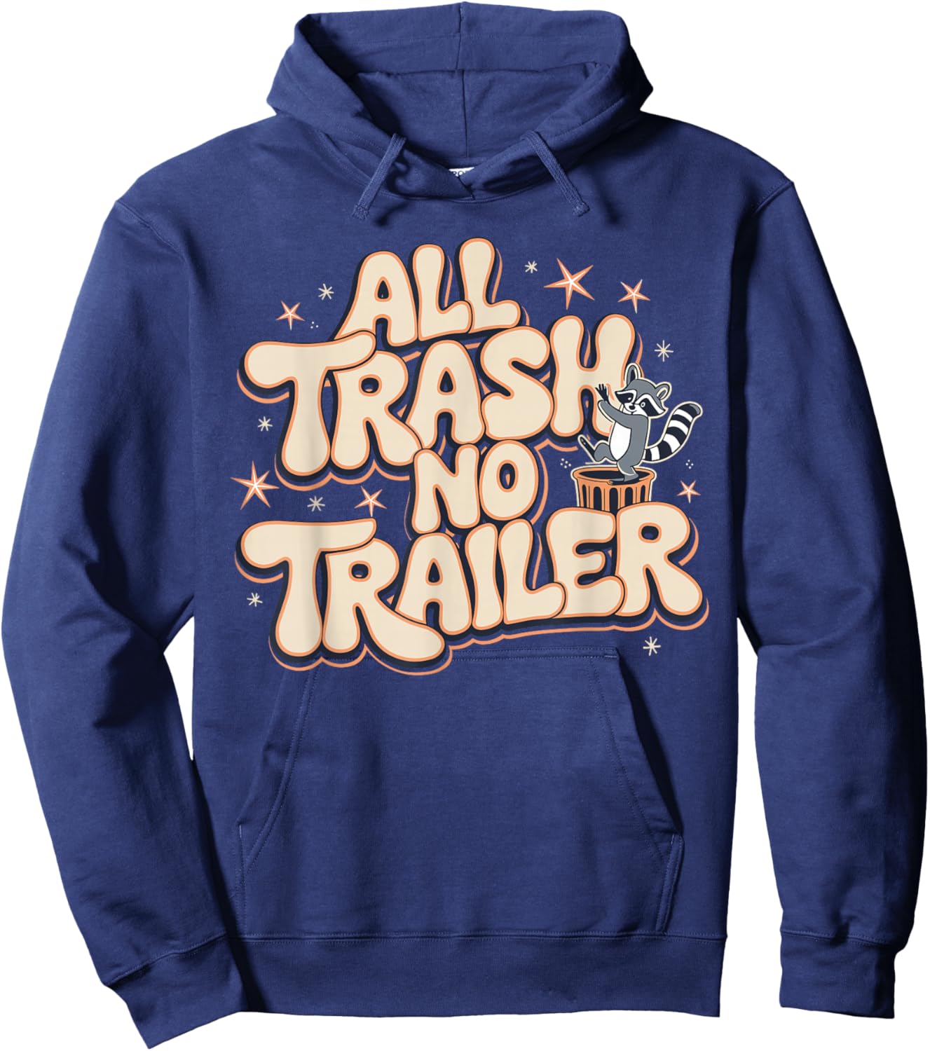All Trash No Trailer Hoodie - Hoodie | Navy