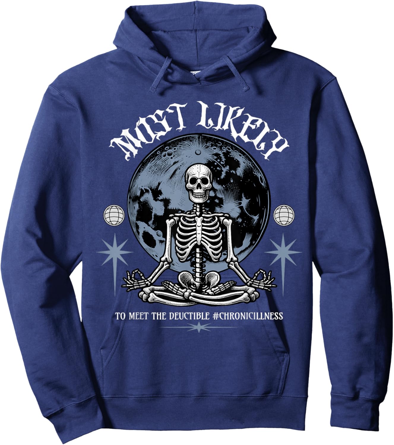 Most Likely To Meet The Deductible Chronic Illness Sarcasm Hoodie - Hoodie | Navy