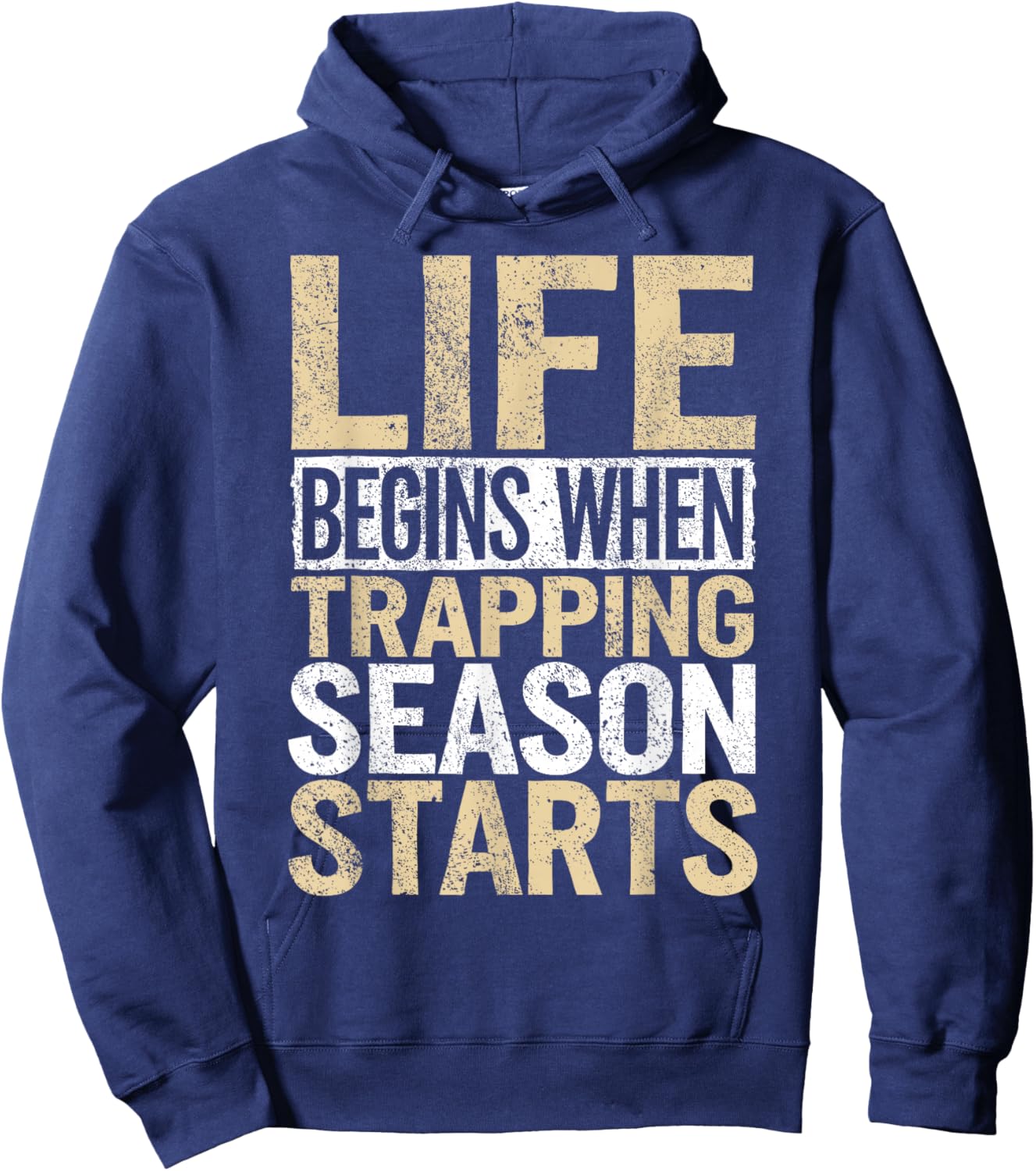 Trapping Season Trap Hunter Trap Hunting Trapper Hoodie - Hoodie | Navy