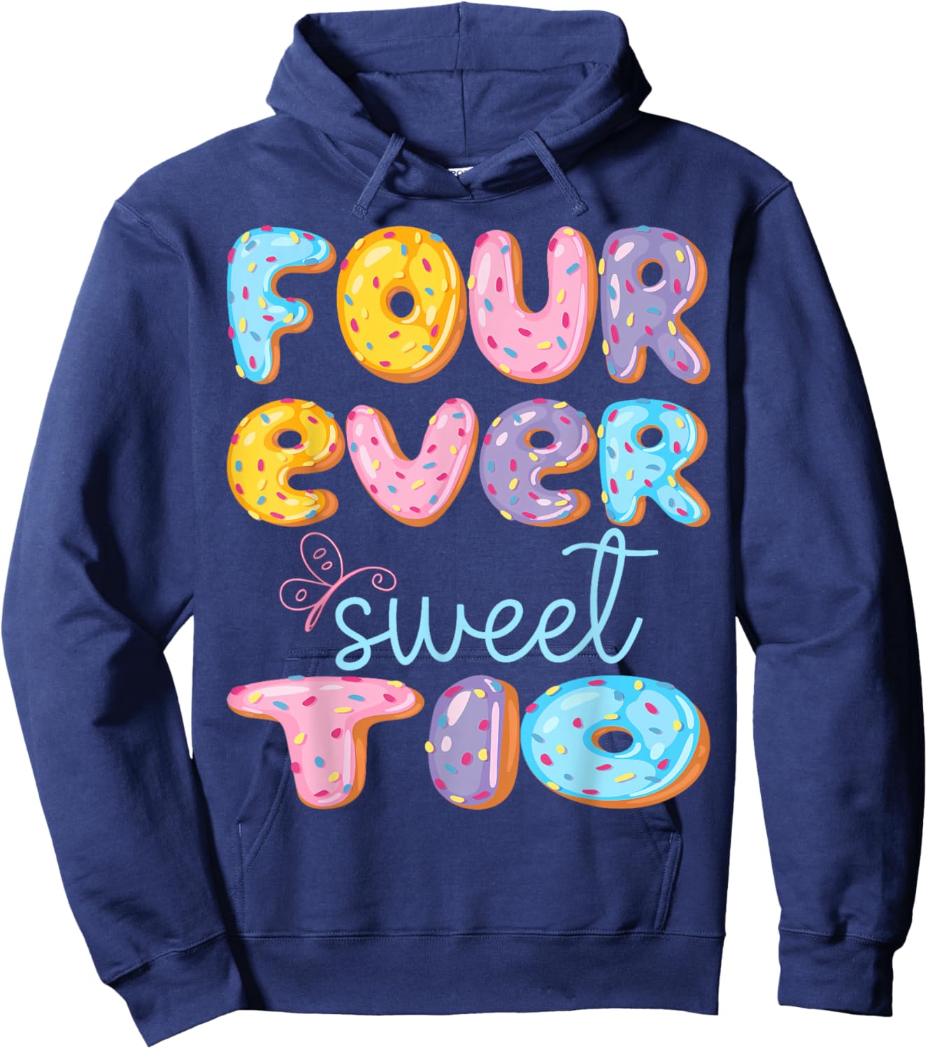 Four Ever Sweet Tio 4Th Birthday Kids Donut Lover Hoodie - Hoodie | Navy