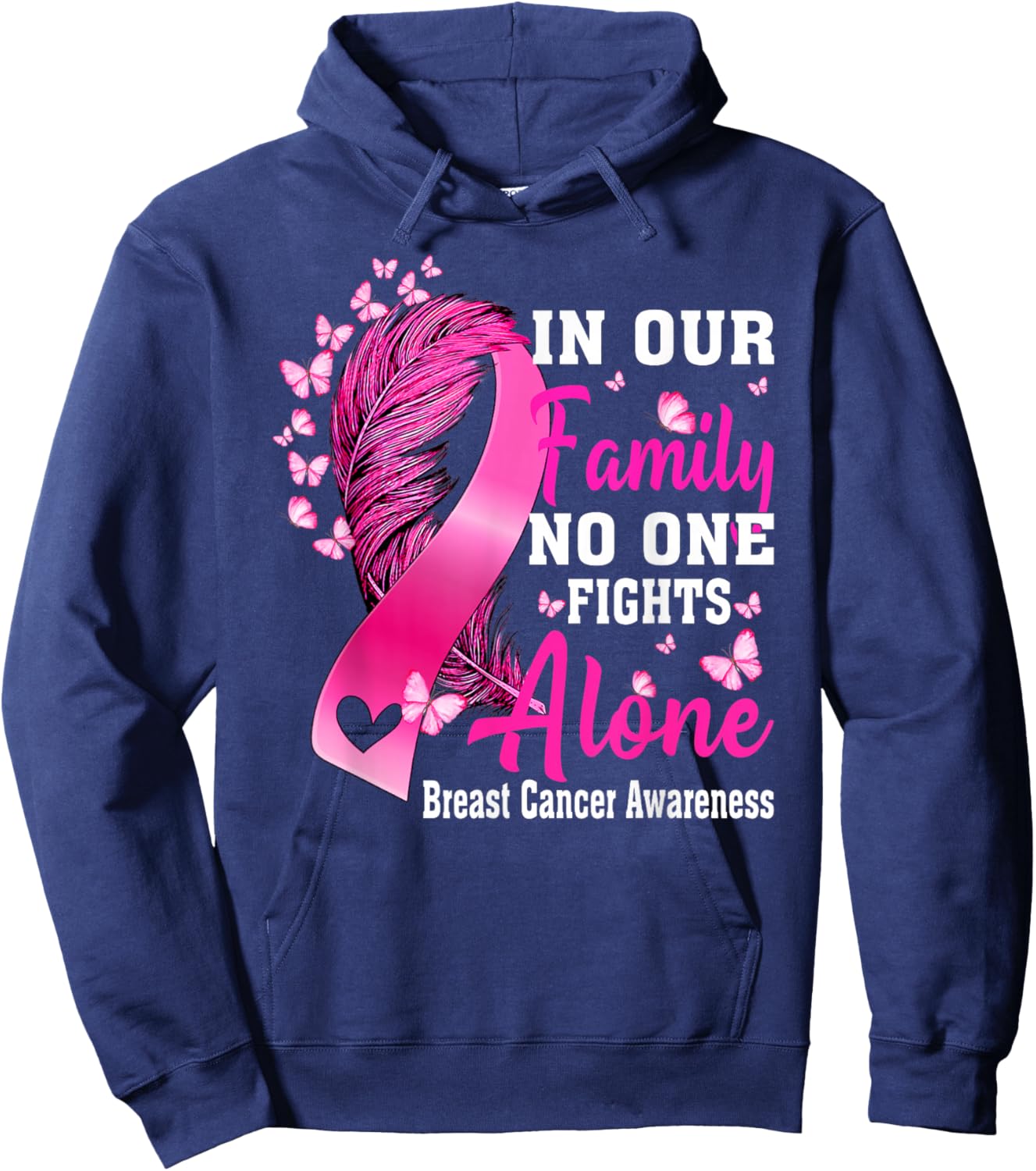 In Our Family No One Fight Alone Breast Cancer Awareness Hoodie - Hoodie | Navy