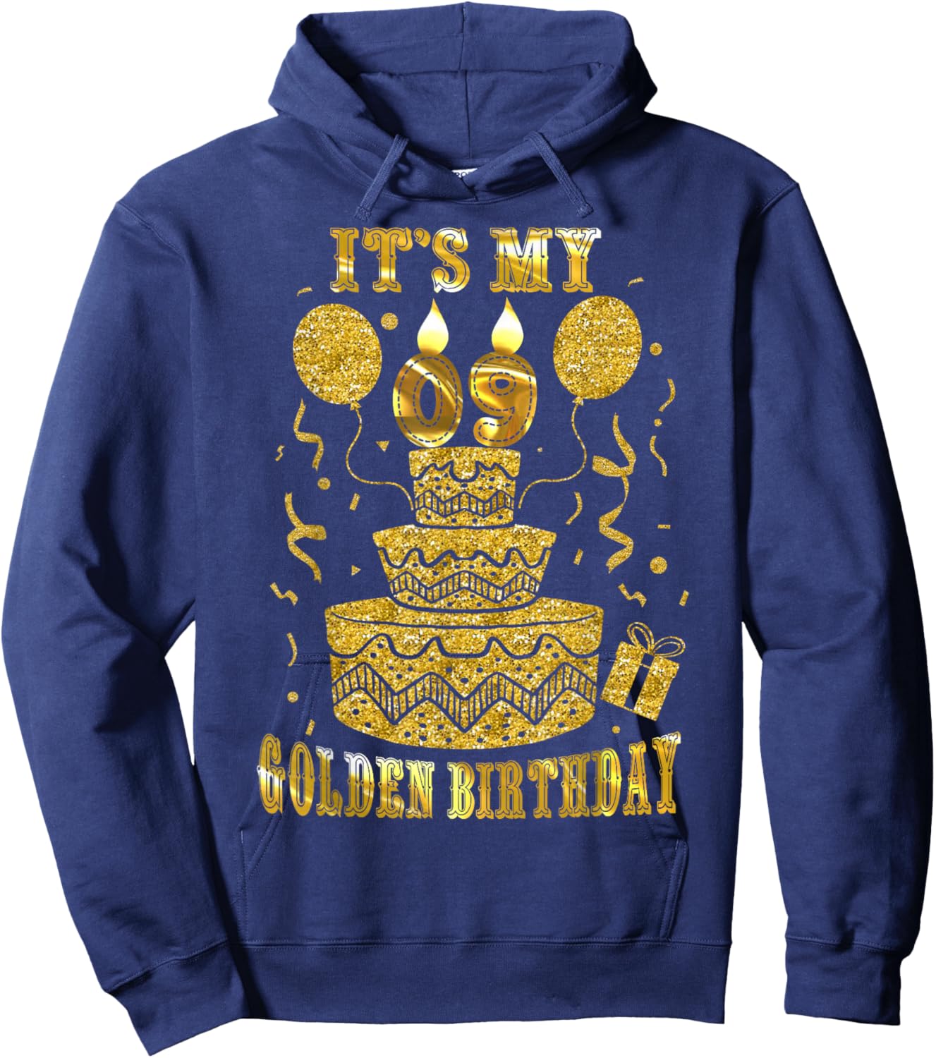 It's My 09 Golden Birthday Happy 9 Years Old Kids Boy Girl Hoodie - Hoodie | Navy