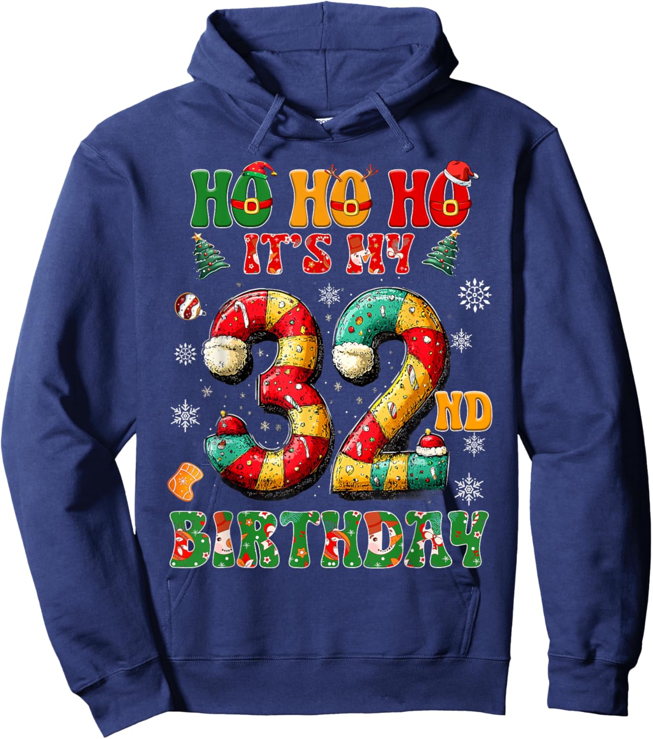 Ho Ho Ho It's My 32nd Birthday Xmas Candy Cane 32 Years Old Hoodie - Hoodie | Navy