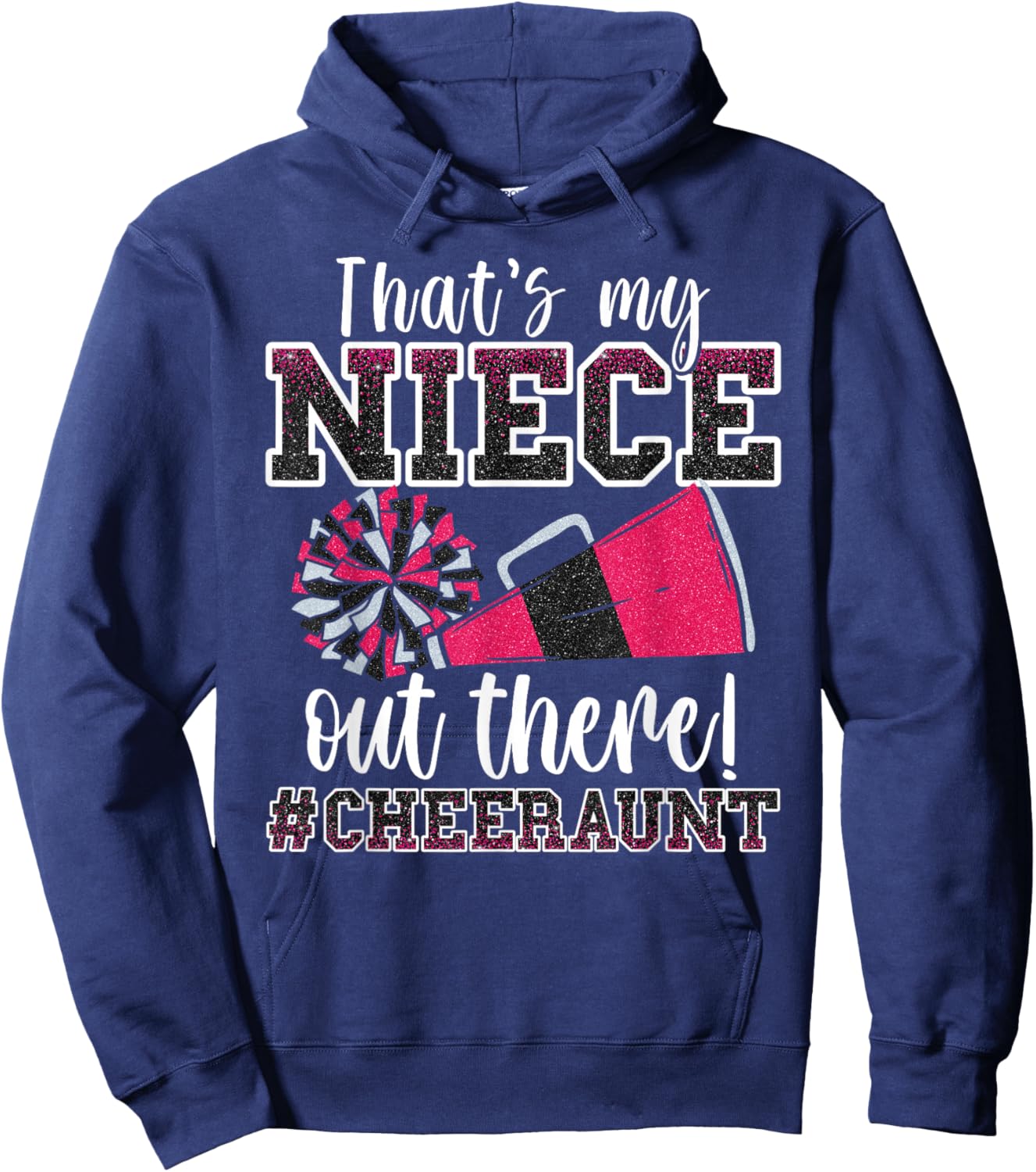 That's My Niece Out There Funny Loud Proud Cheer Aunt Pink Hoodie - Hoodie | Navy