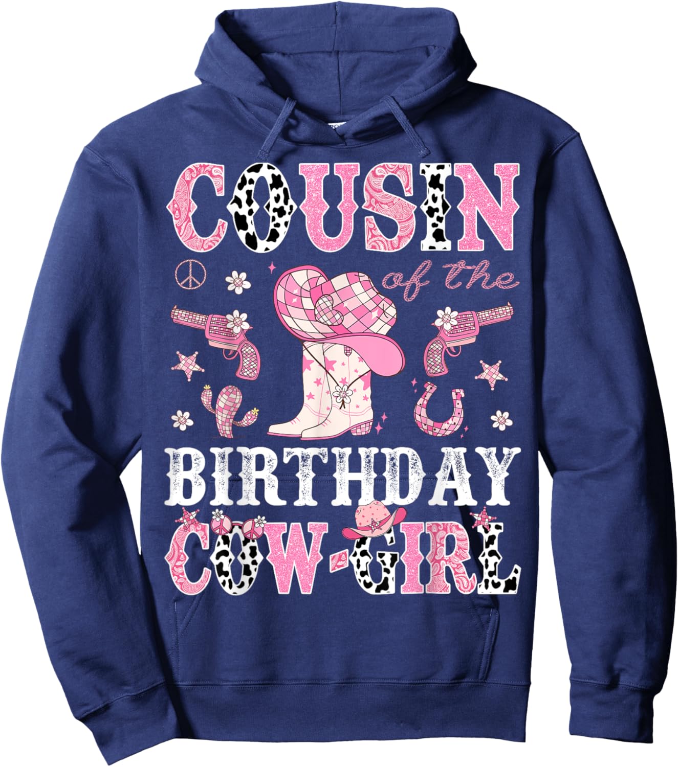 Cousin Of The Birthday CowGirl Pink Disco Rodeo Western Hoodie - Hoodie | Navy