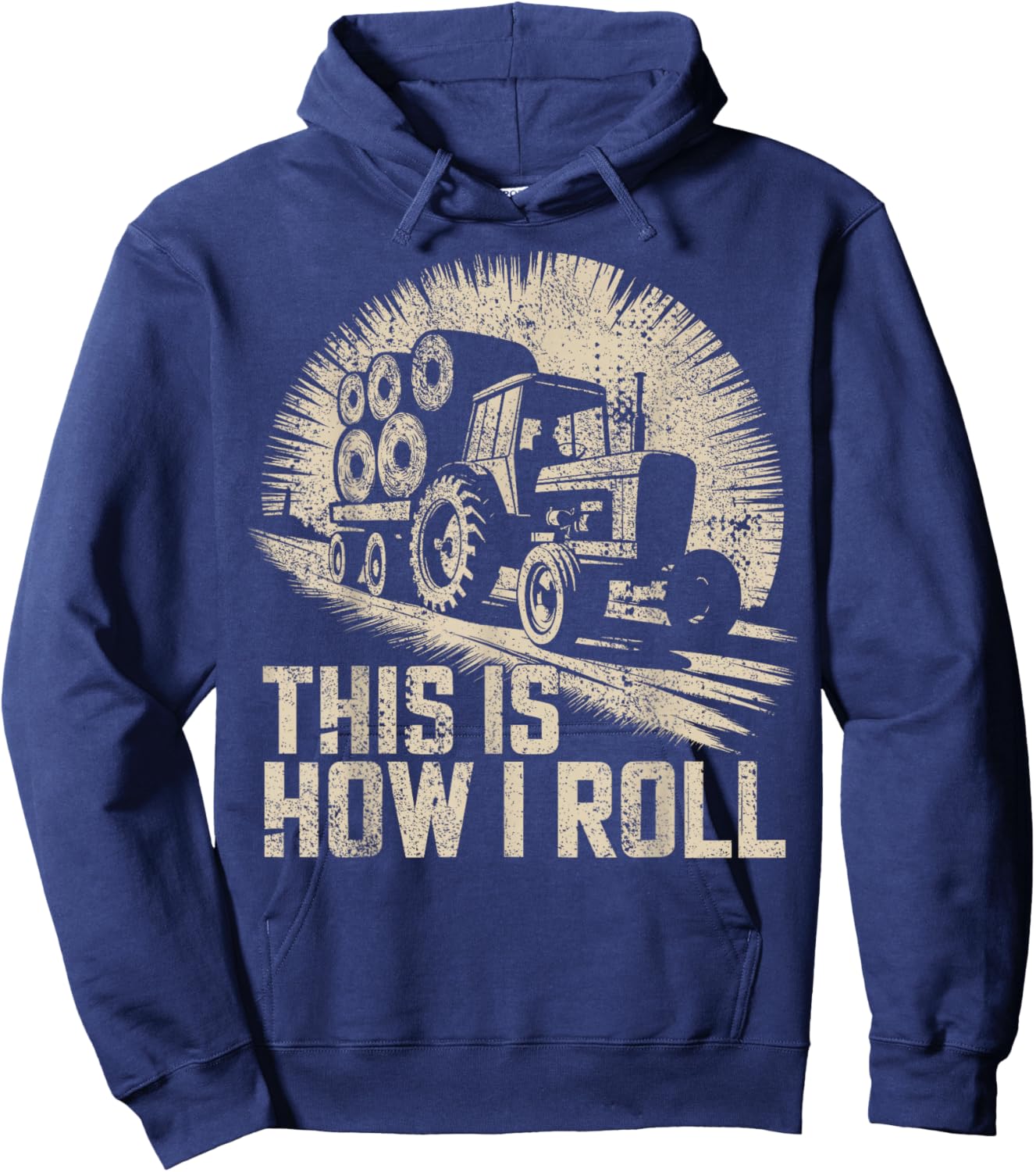Farm Humor This Is How I Roll Hay Farmer Hoodie - Hoodie | Navy