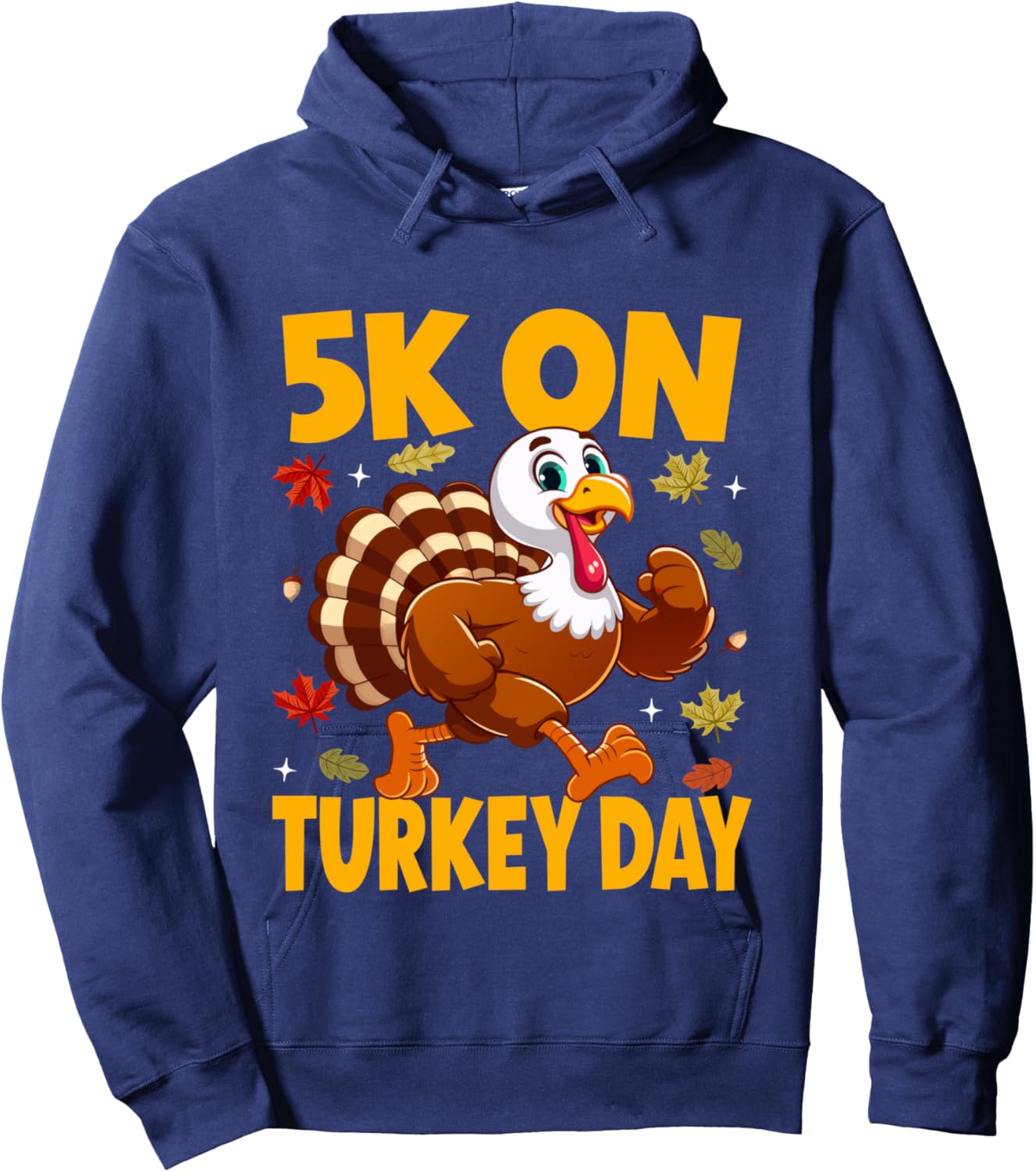 5K On Turkey Day Thanksgiving Running Turkey Trot 5k Runners Hoodie - Hoodie | Navy