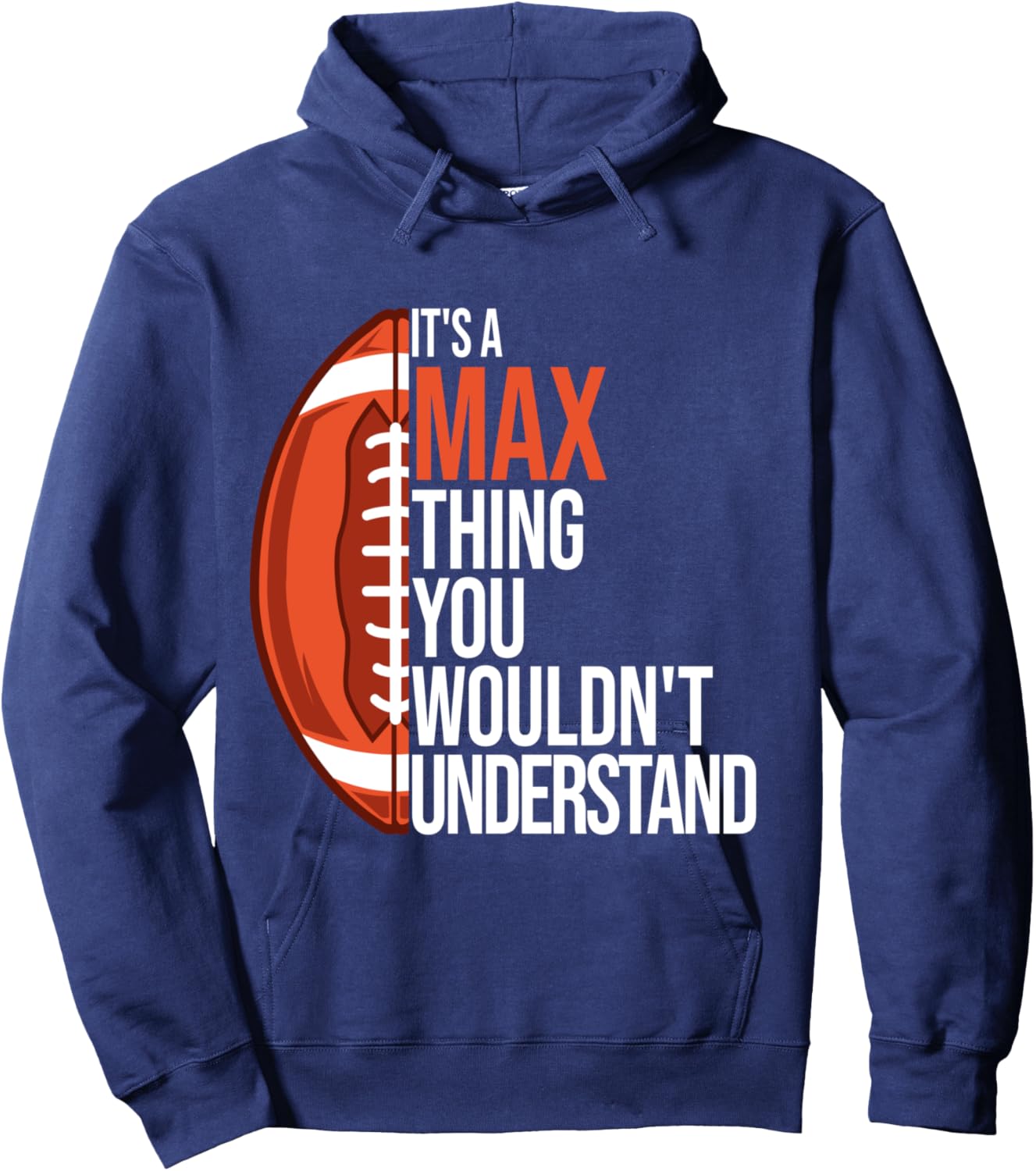 It's a Max Thing you wouldn't Understand - Funny Max Hoodie - Hoodie | Navy