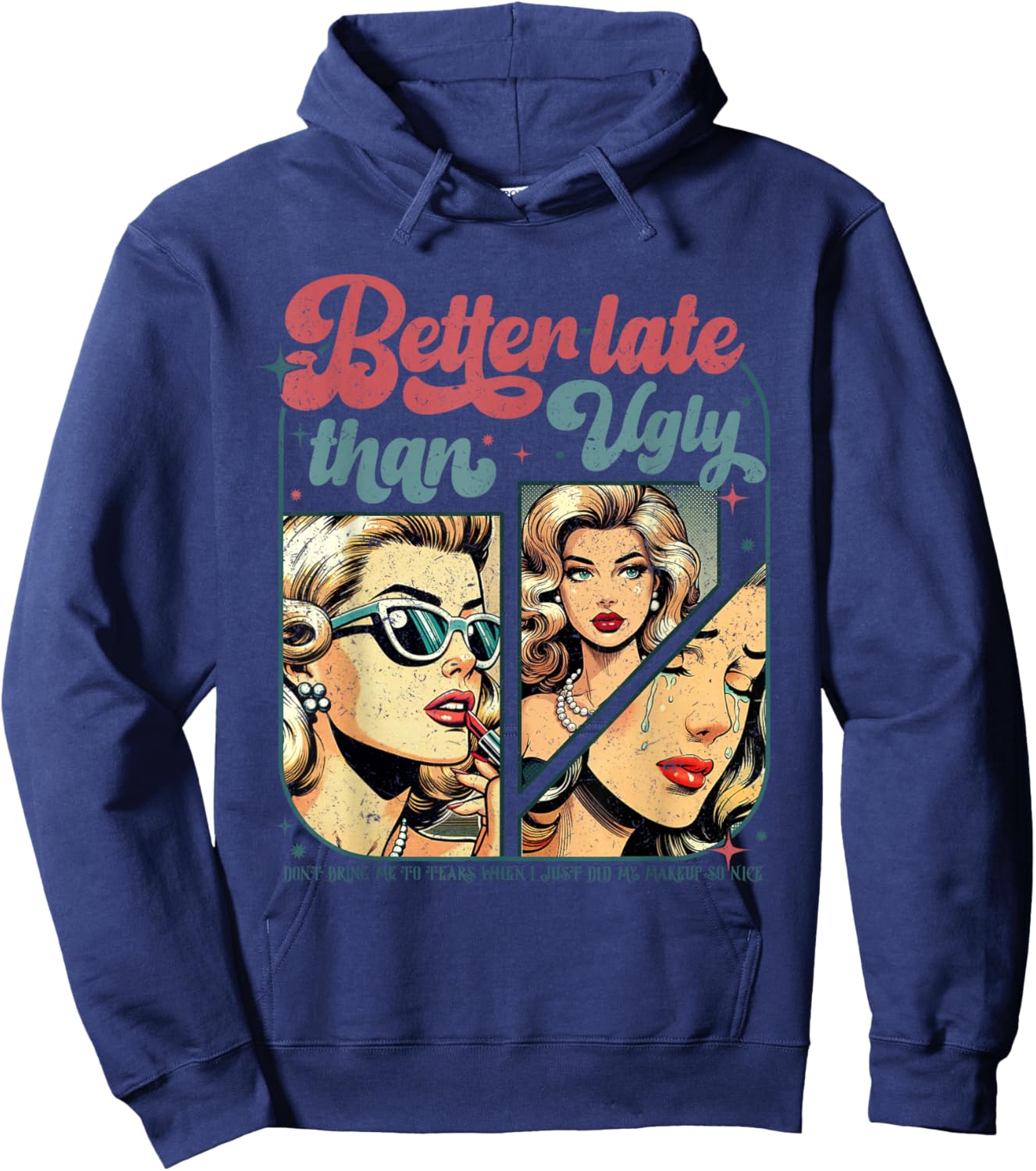 Better Late Than Ugly Hoodie - Hoodie | Navy