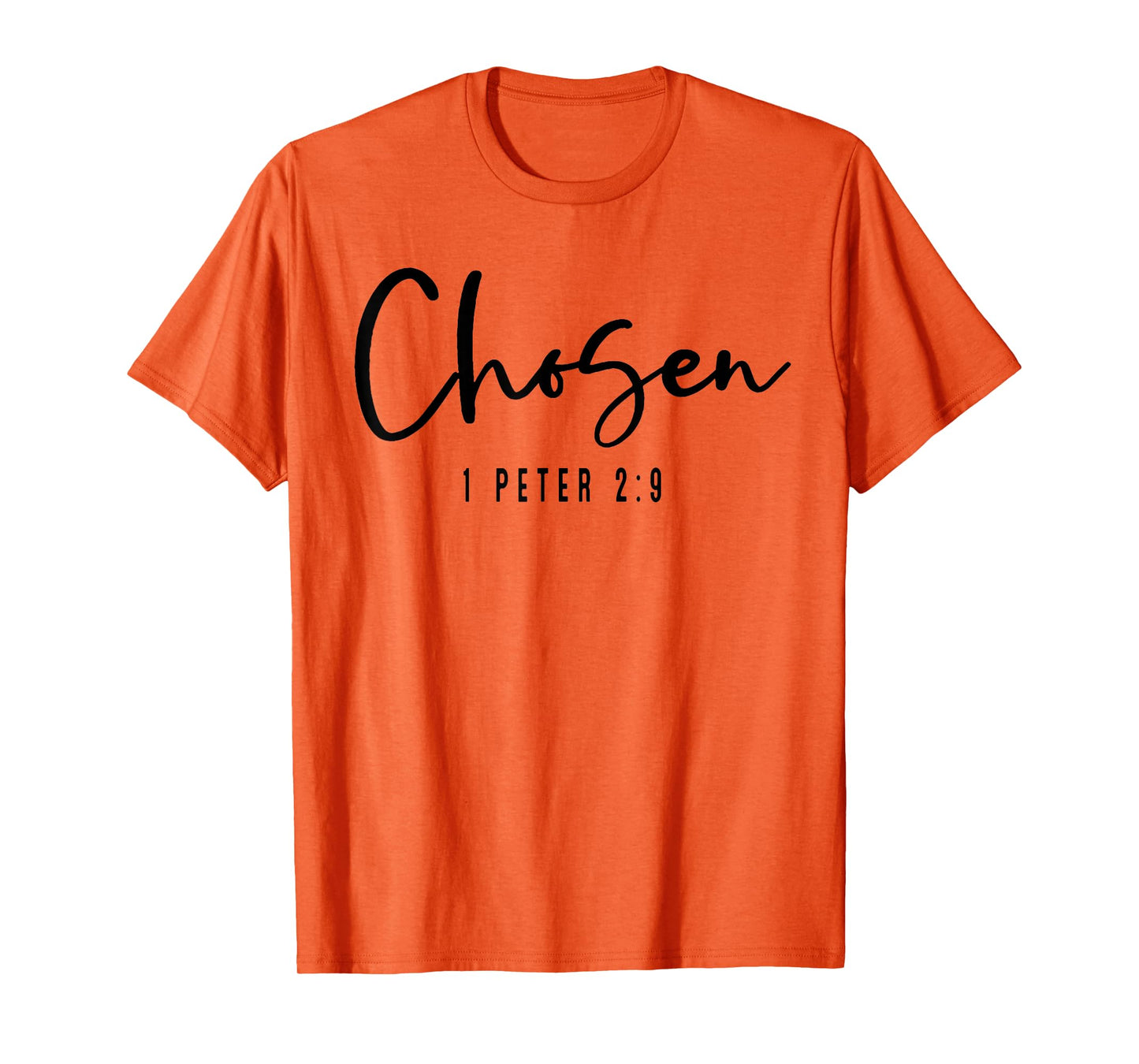 Chosen 1 Peter 2 9 T-Shirt